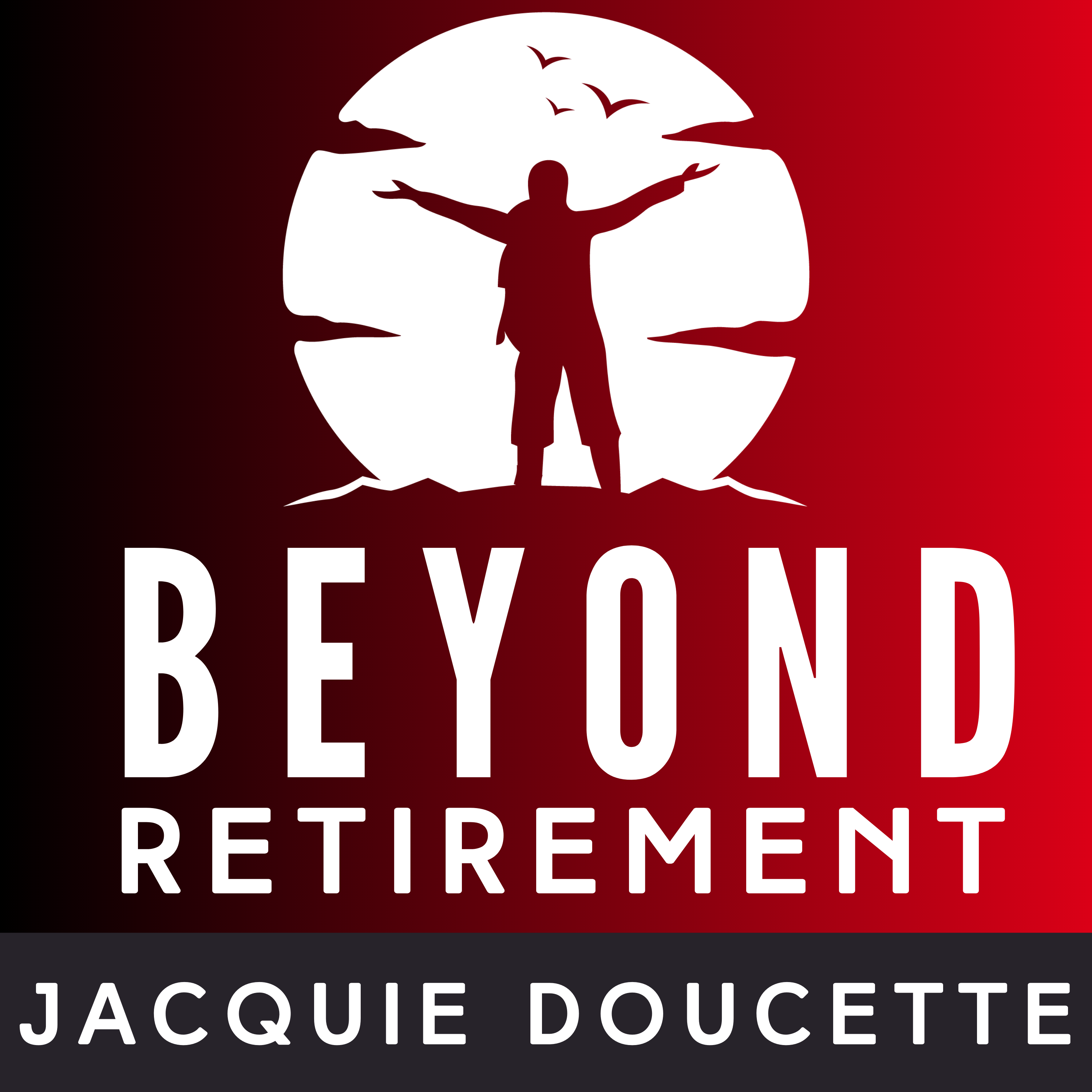 Welcome to Season 5 of Beyond Retirement!