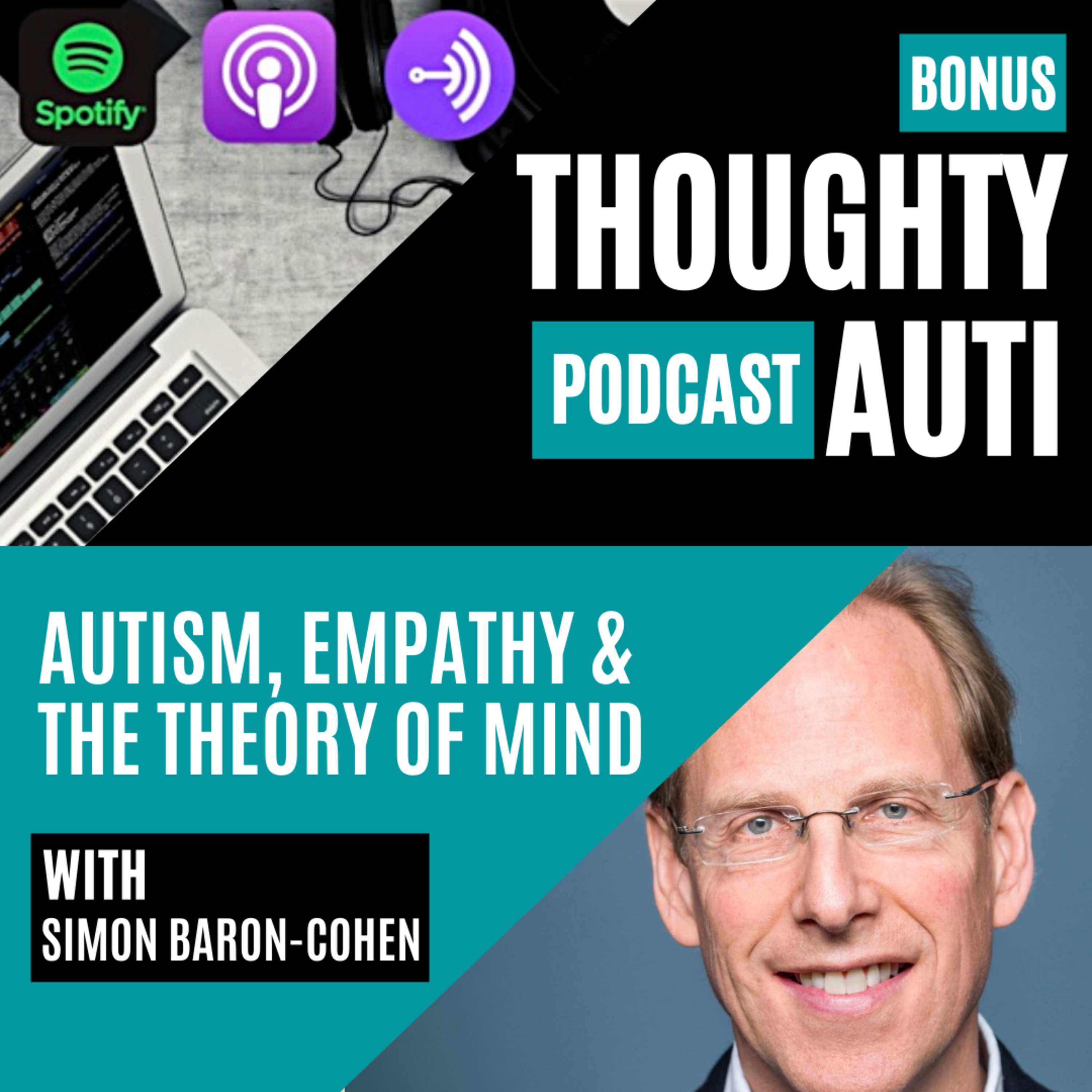 The Spectrum 10k - Autism, Empathy & The Theory Of Mind w/ Professor Simon Baron-Cohen