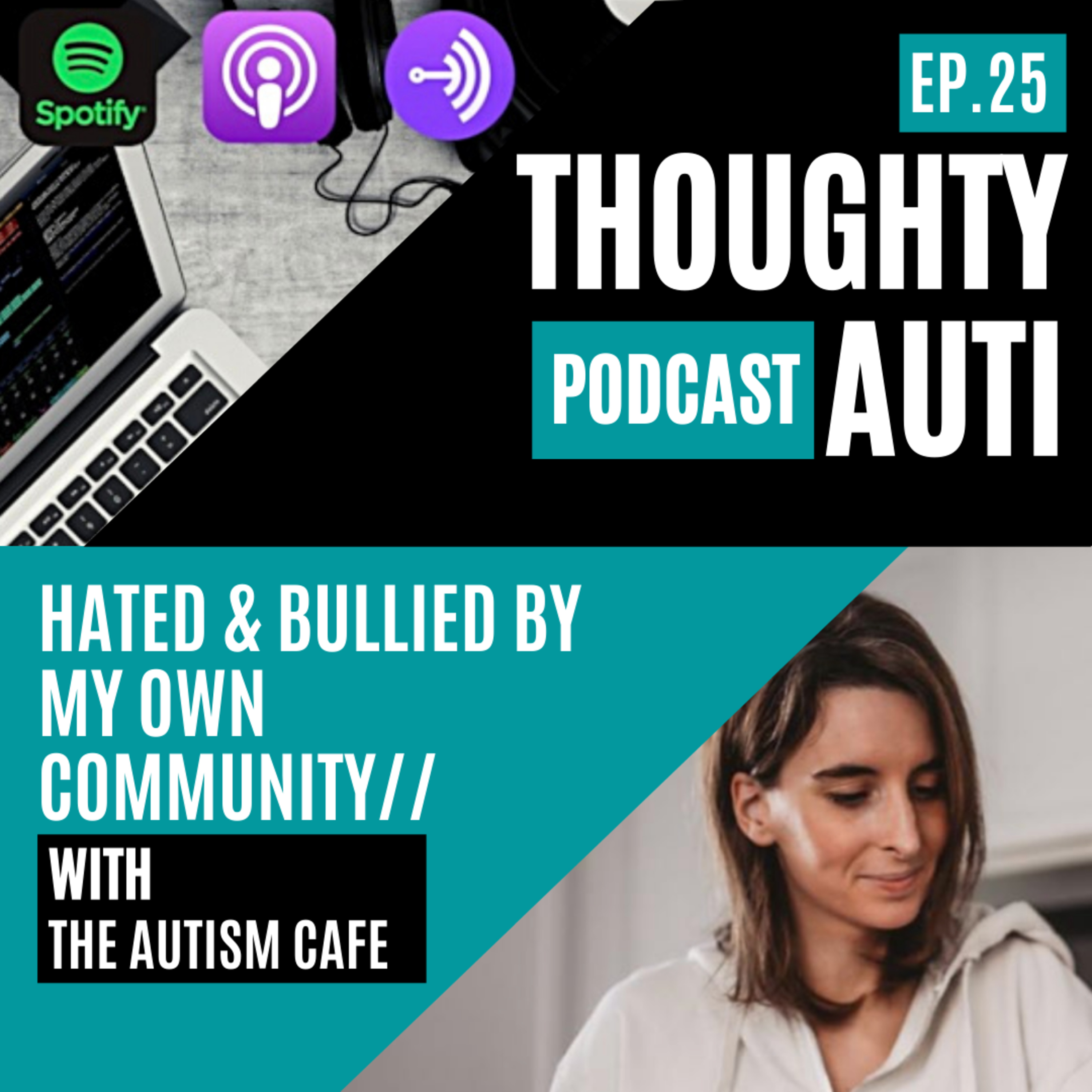 Bullied By Actually Autistic Community - The Divide Between Parents and Autistic Adults w/The Autism Cafe