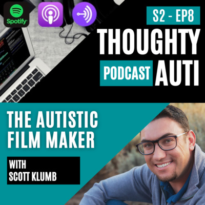 The Autistic Filmmaker with Scott Klumb