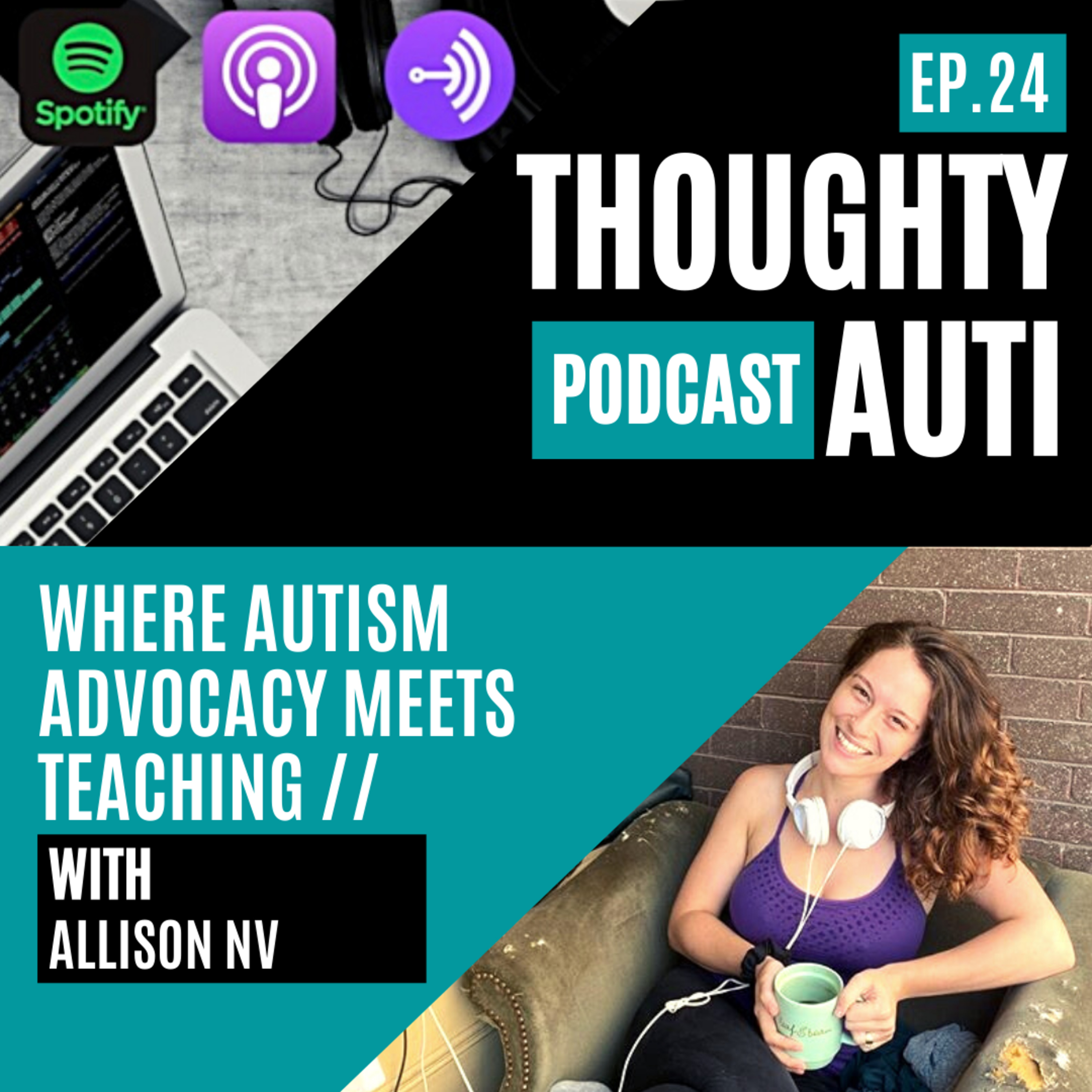 Speech & Language Pathology - Where Autism Advocacy Meets Teaching w/AlisonNV