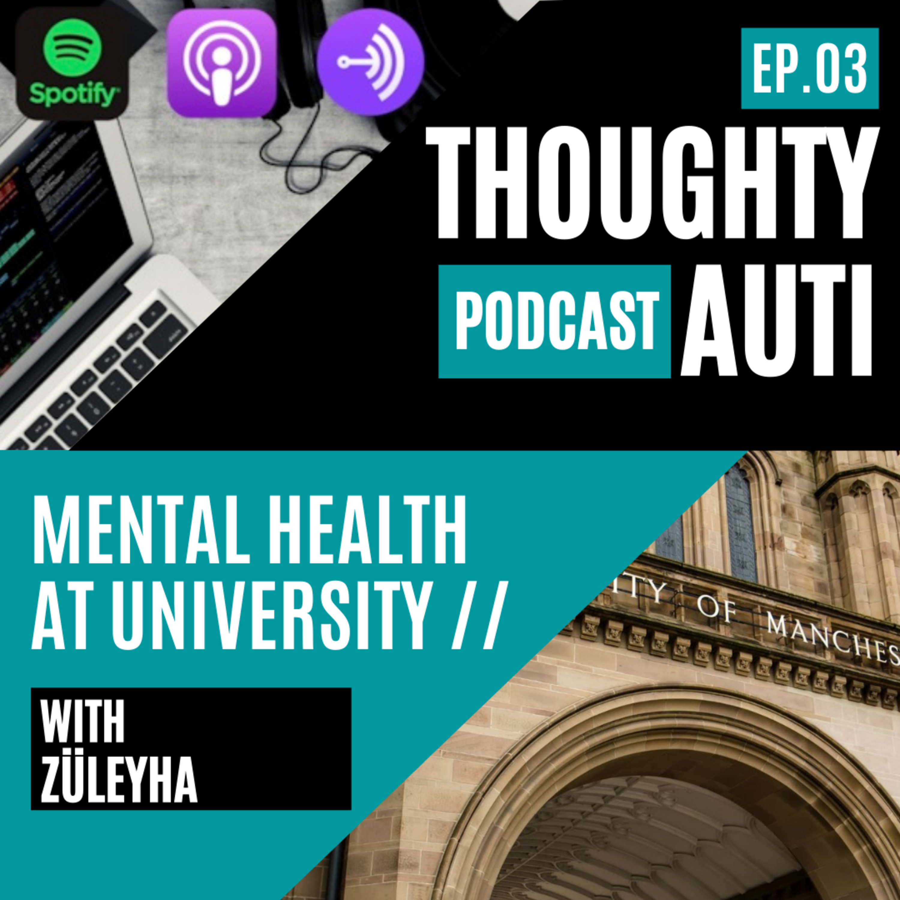 Struggling At University - Managing ADHD, Depression & Anxiety At Uni w/Züleyha