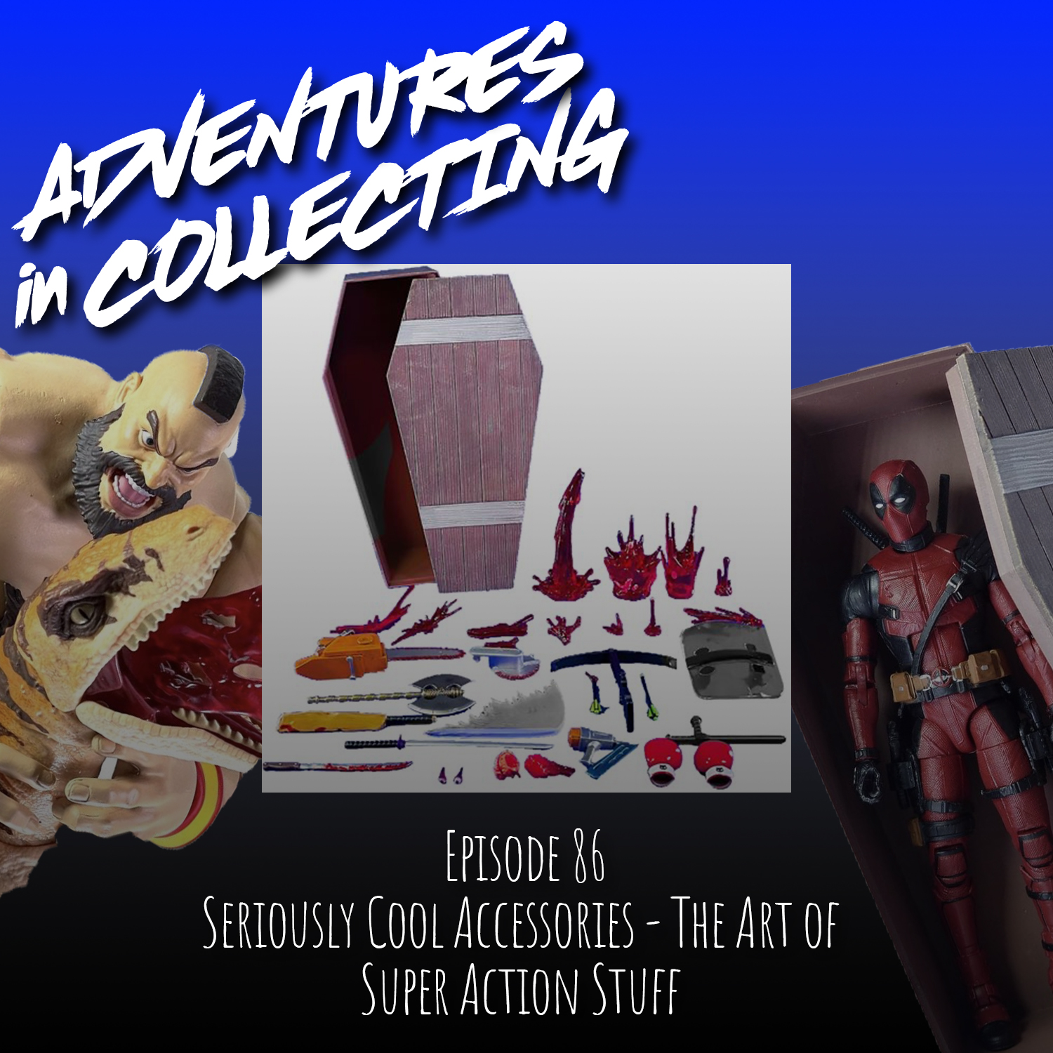 Adventures in Collecting Toy Collecting Podcast