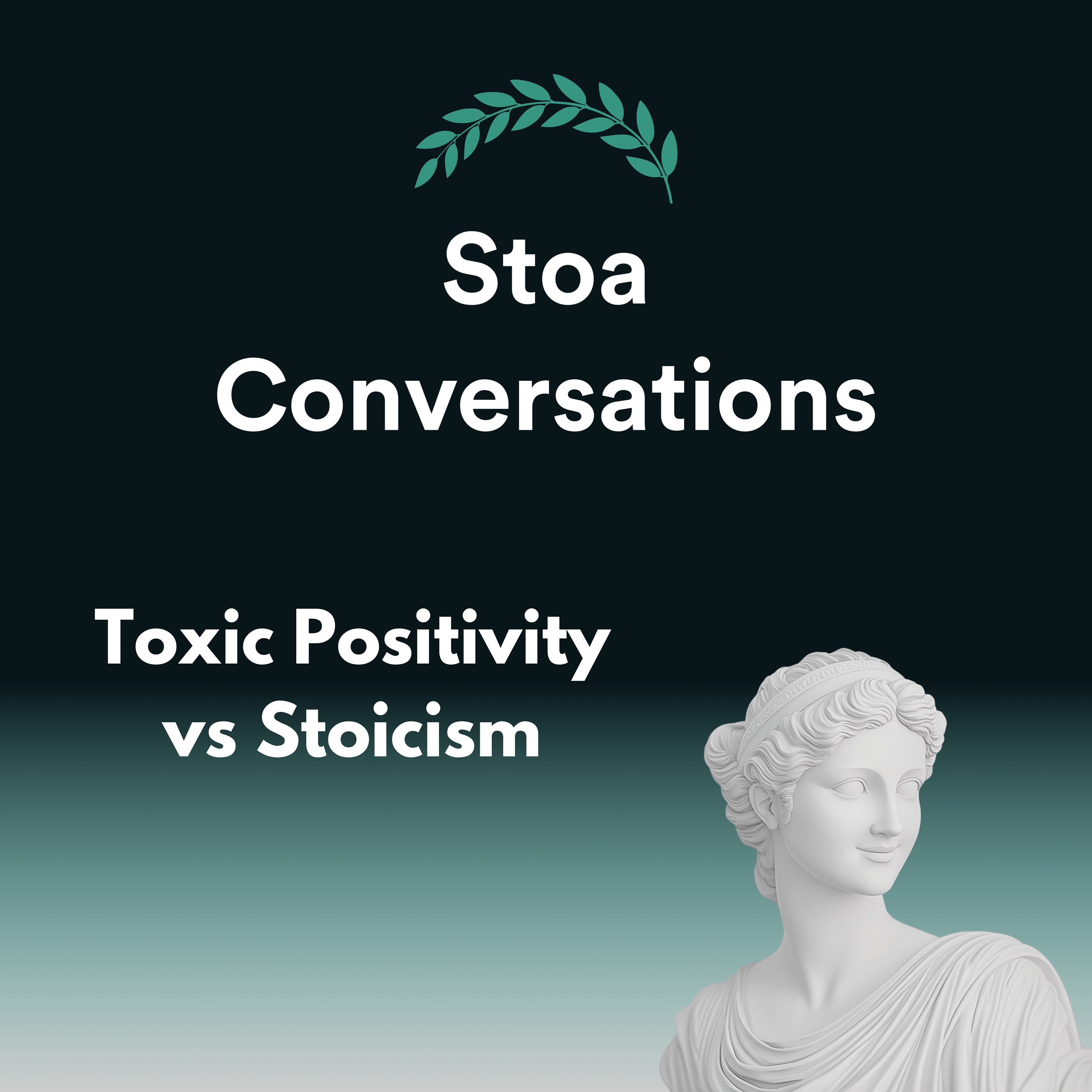 Toxic Positivity And Stoicism (Episode 147)