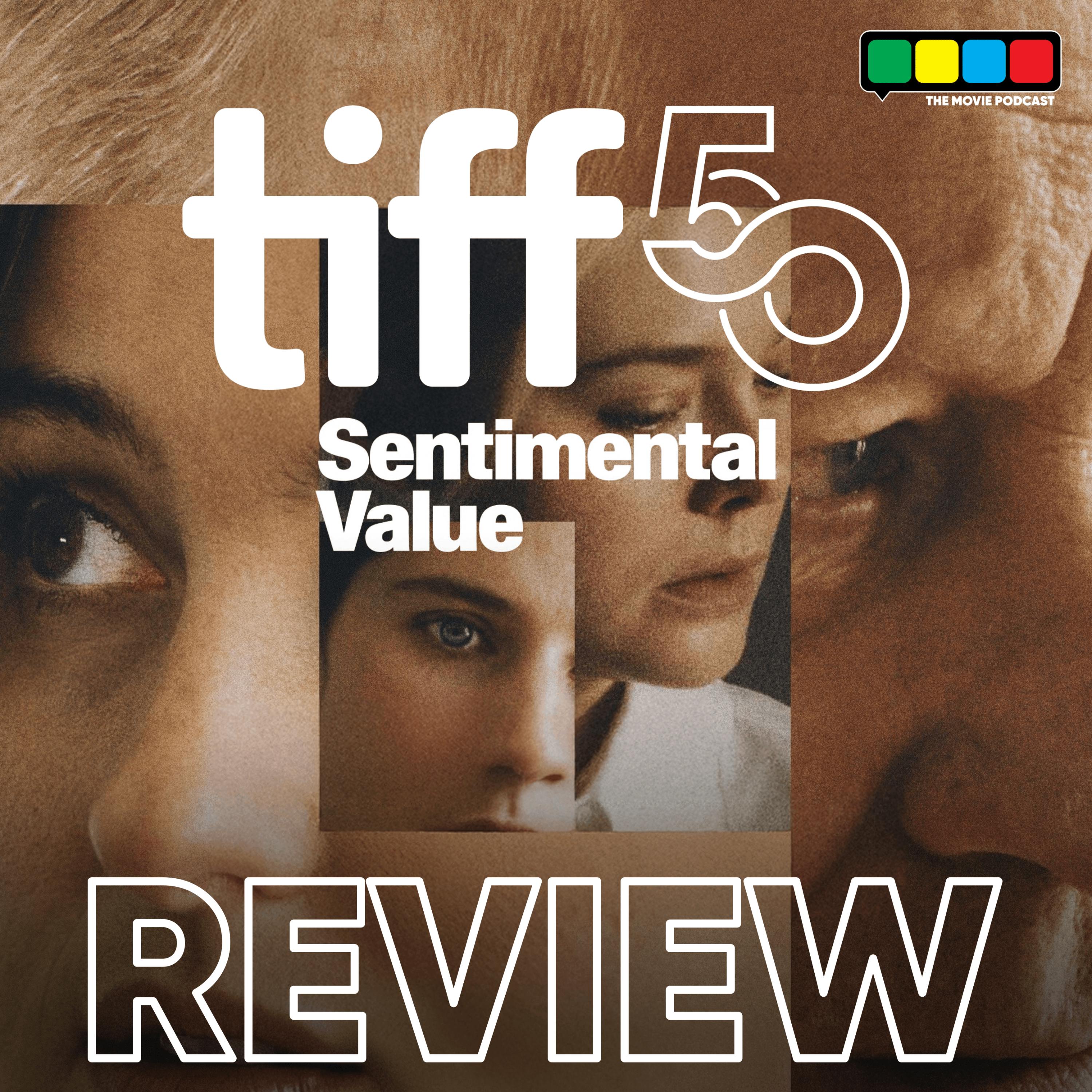 Sentimental Value Movie Review (TIFF 50) by @Daniel · Zencastr