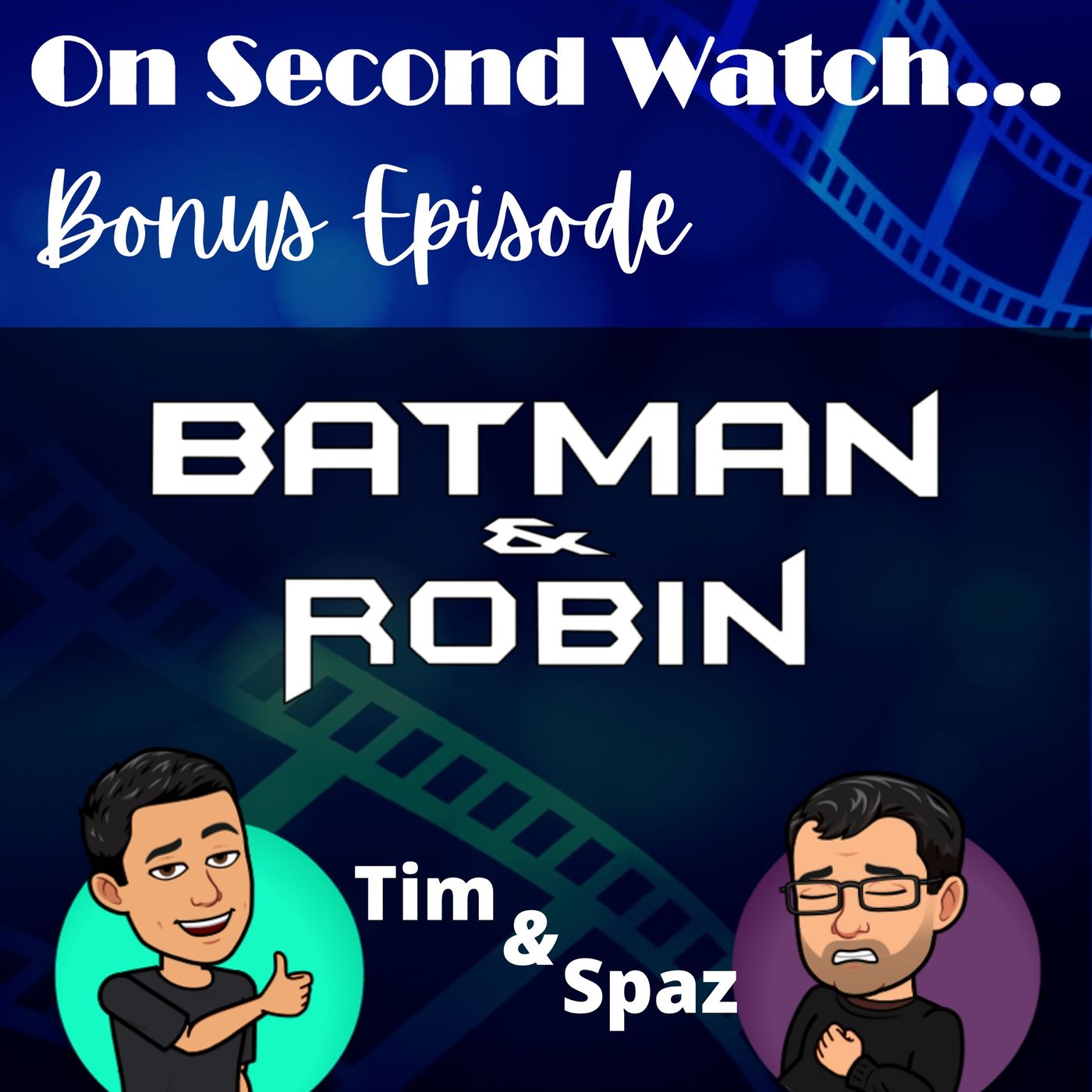 BONUS - Spaz talks ”Batman and Robin”