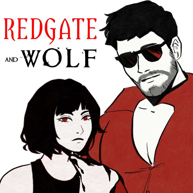 (Special Episode)Redgate and Wolf - Episode 1: Said the Werewolf to the Thief