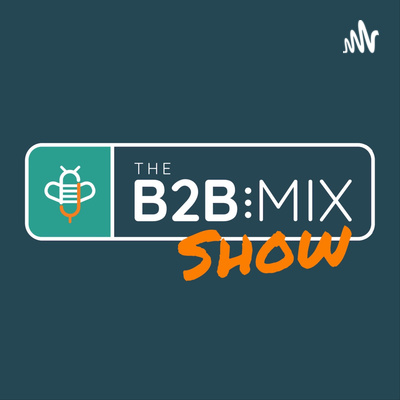 The B2B Mix Show