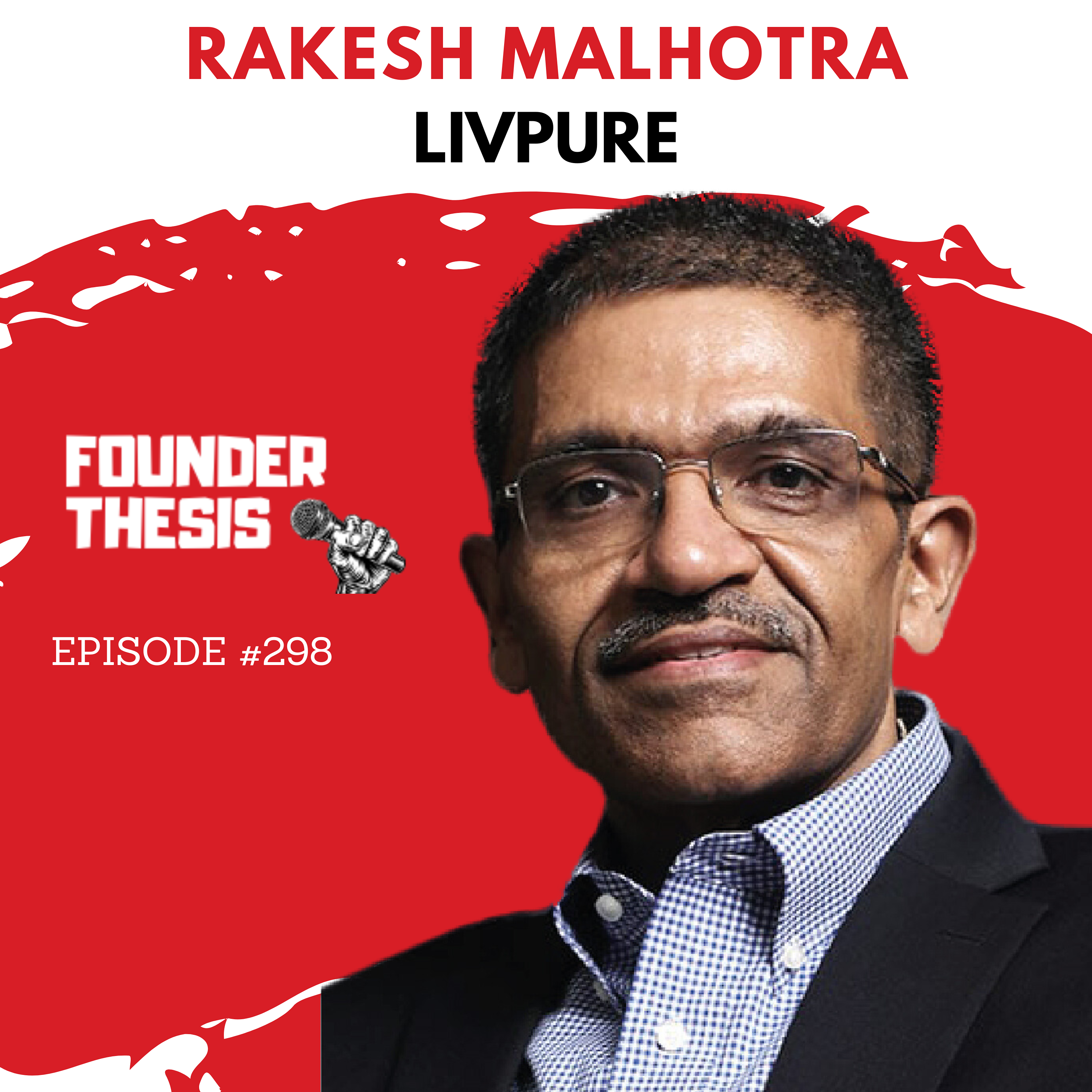 A masterclass on building legacy businesses | Rakesh Malhotra @ Livpure