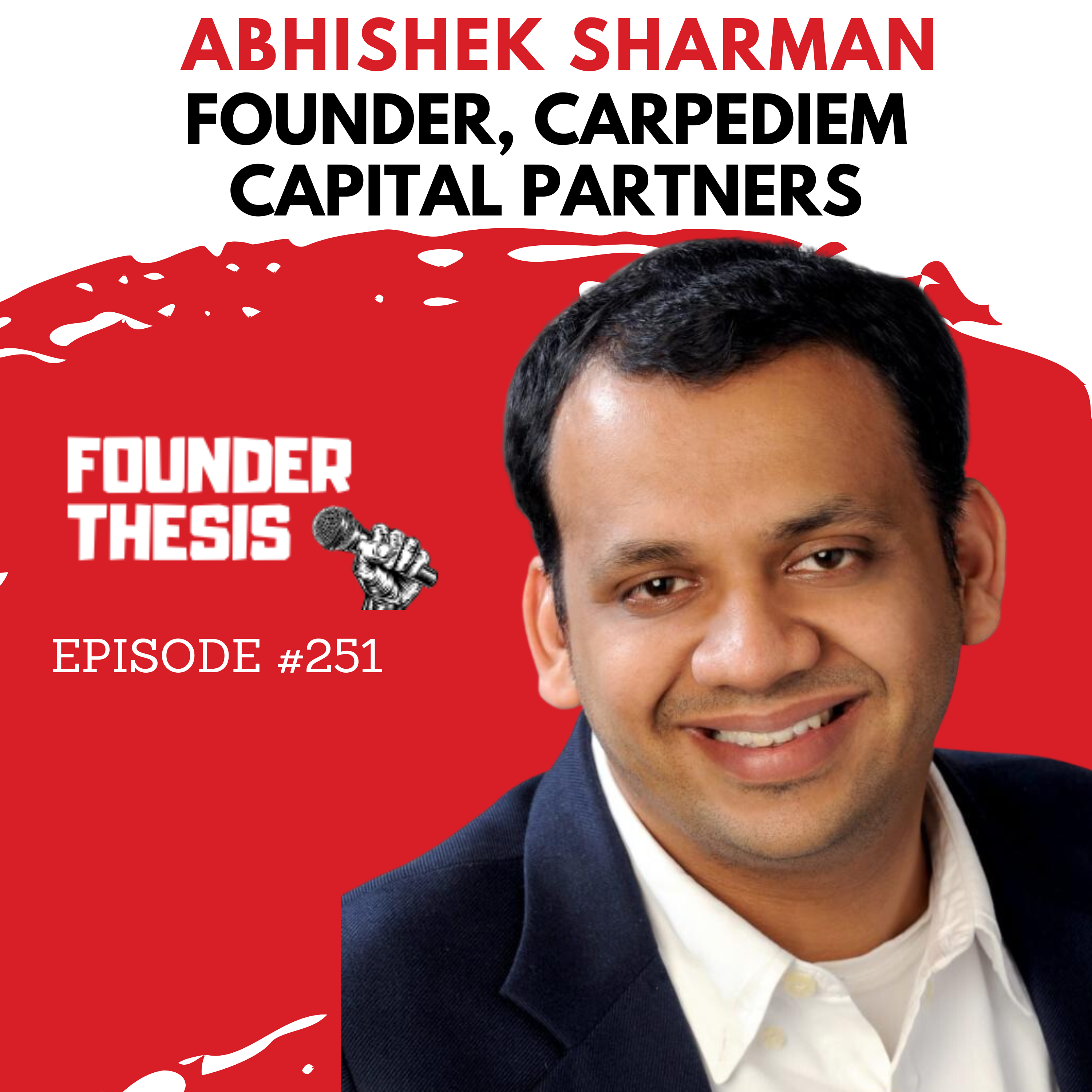 The unconventional VC investor | Abhishek Sharman @ Carpediem Capital Partners