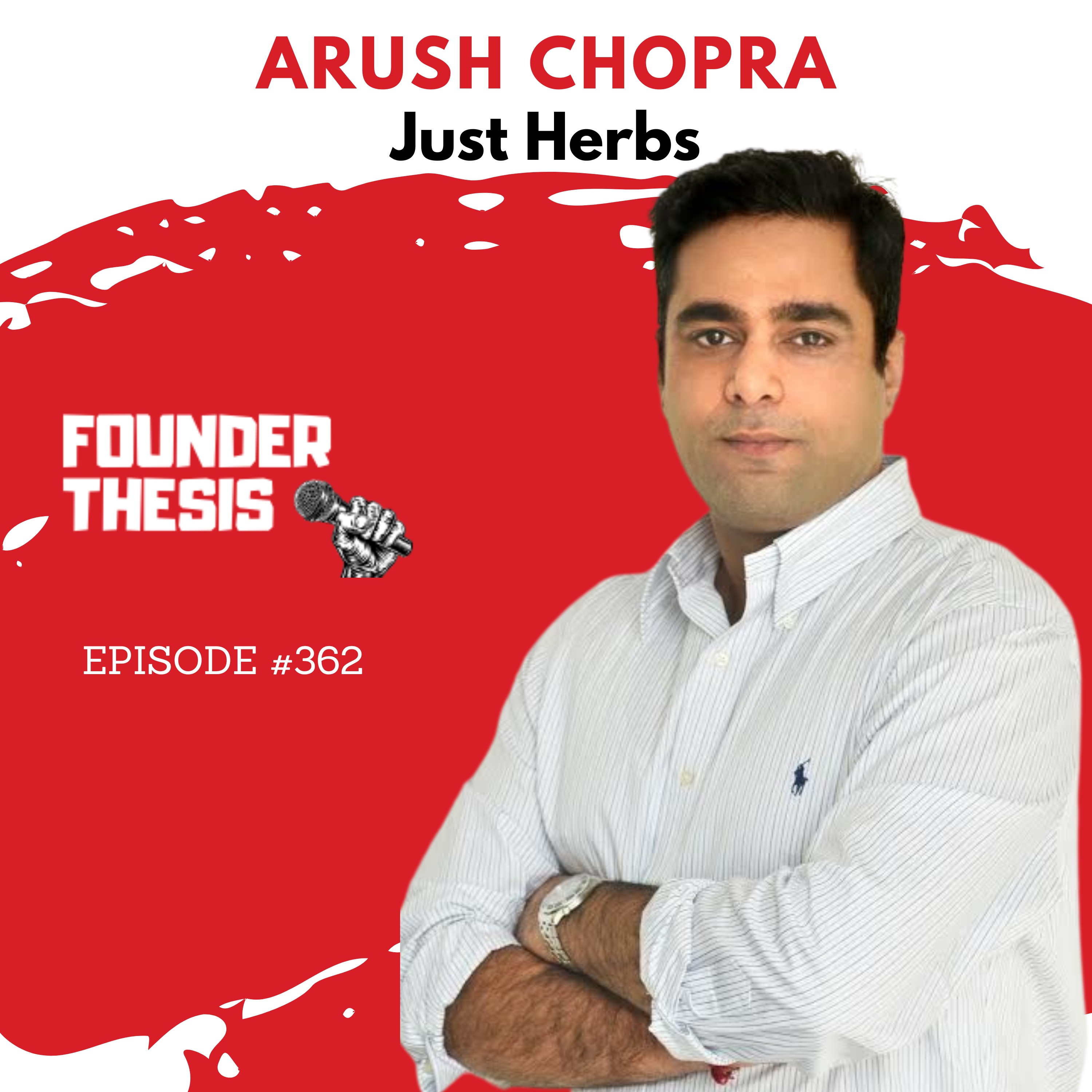 How to build a profitable bootstrapped D2C | Arush Chopra @ Just Herbs