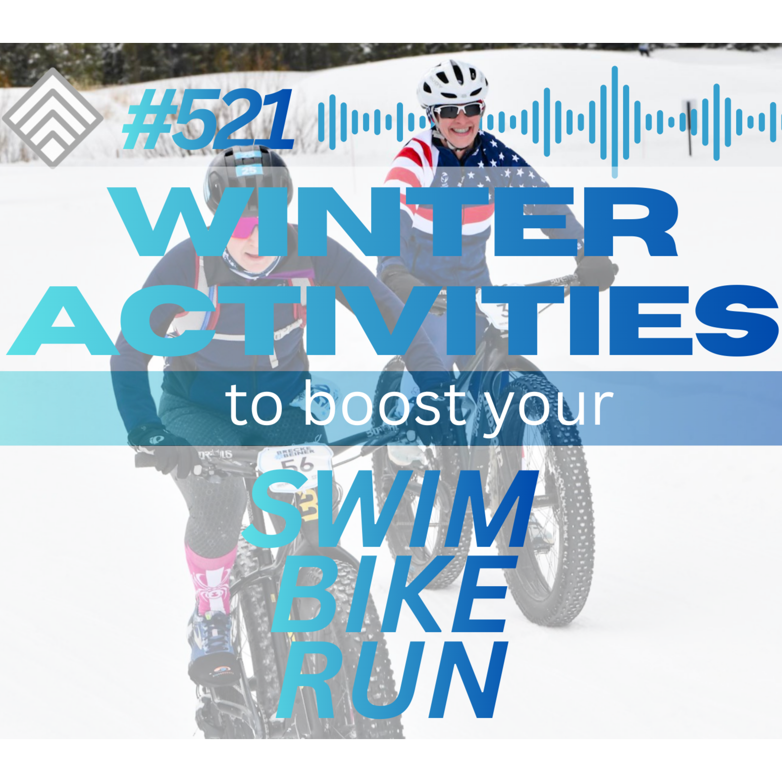 #521 Winter Activities to Power Your Swim, Bike, and Run episode artwork