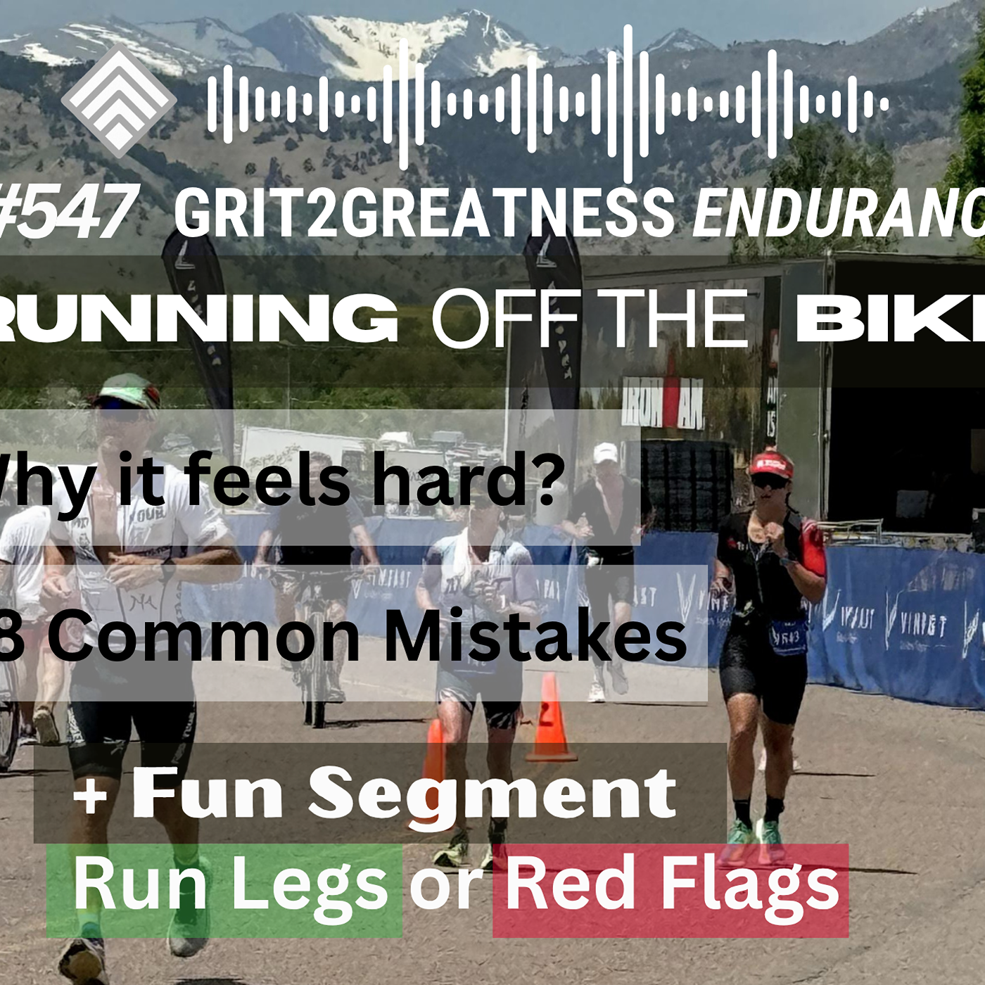 #547 Run Off the Bike: Why It Feels Hard and Common Mistakes episode artwork