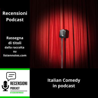 Italian Comedy podcasts: "Perfettp" e "Consigli non richiesti [su film, fumetti e serie tv]"
