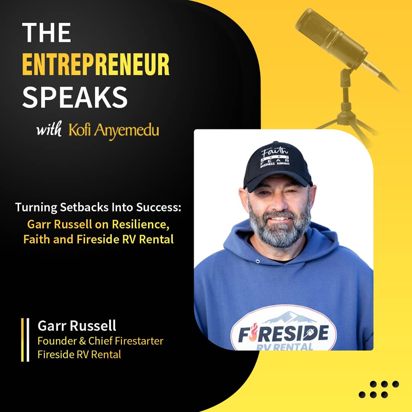 Turning Setbacks Into Success : Garr Russell on Resilience, Faith and  Fireside RV Rental episode artwork