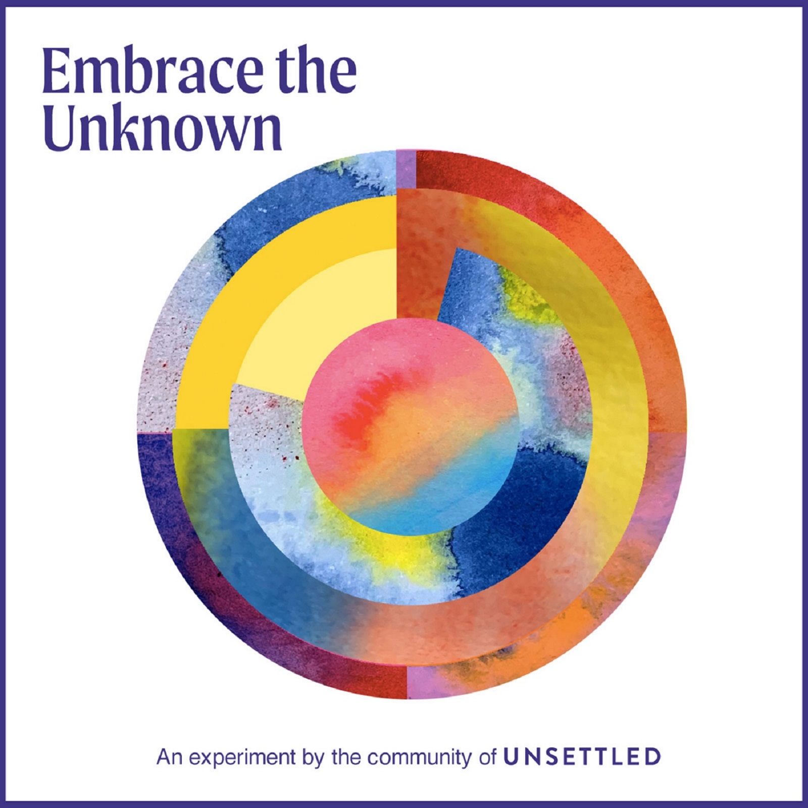 Embrace the Unknown