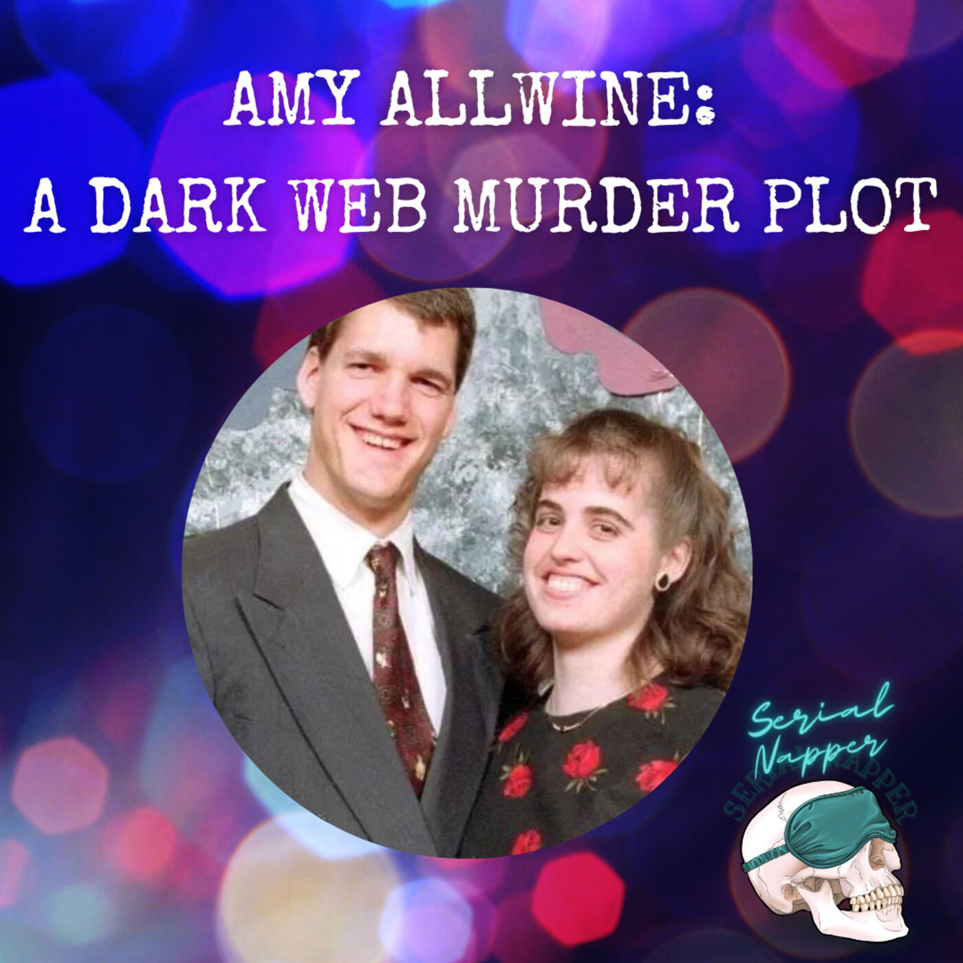 Amy Allwine: A Dark Web Murder Plot