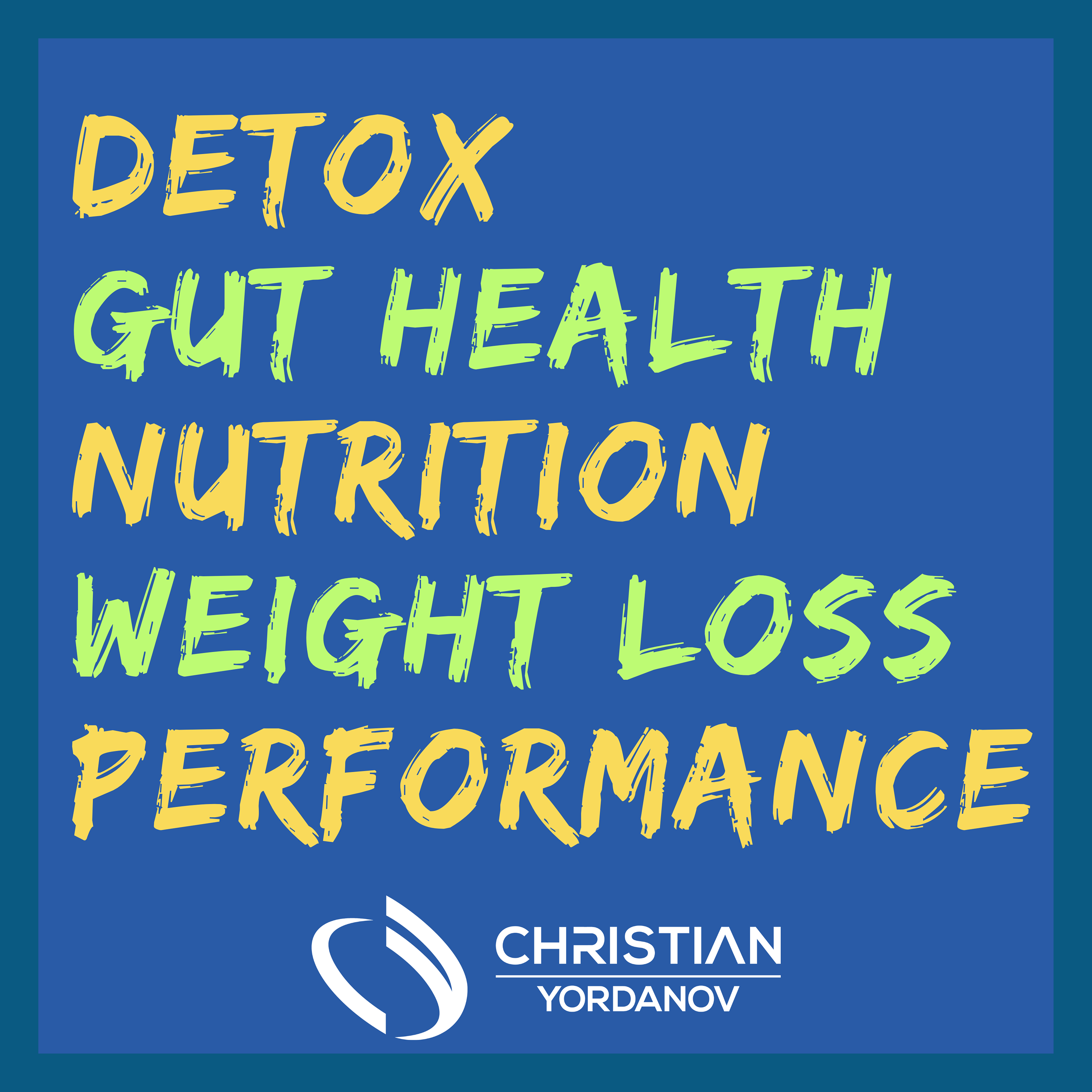 Detox, Gut Health, Nutrition, Weight Loss, Performance podcast artwork