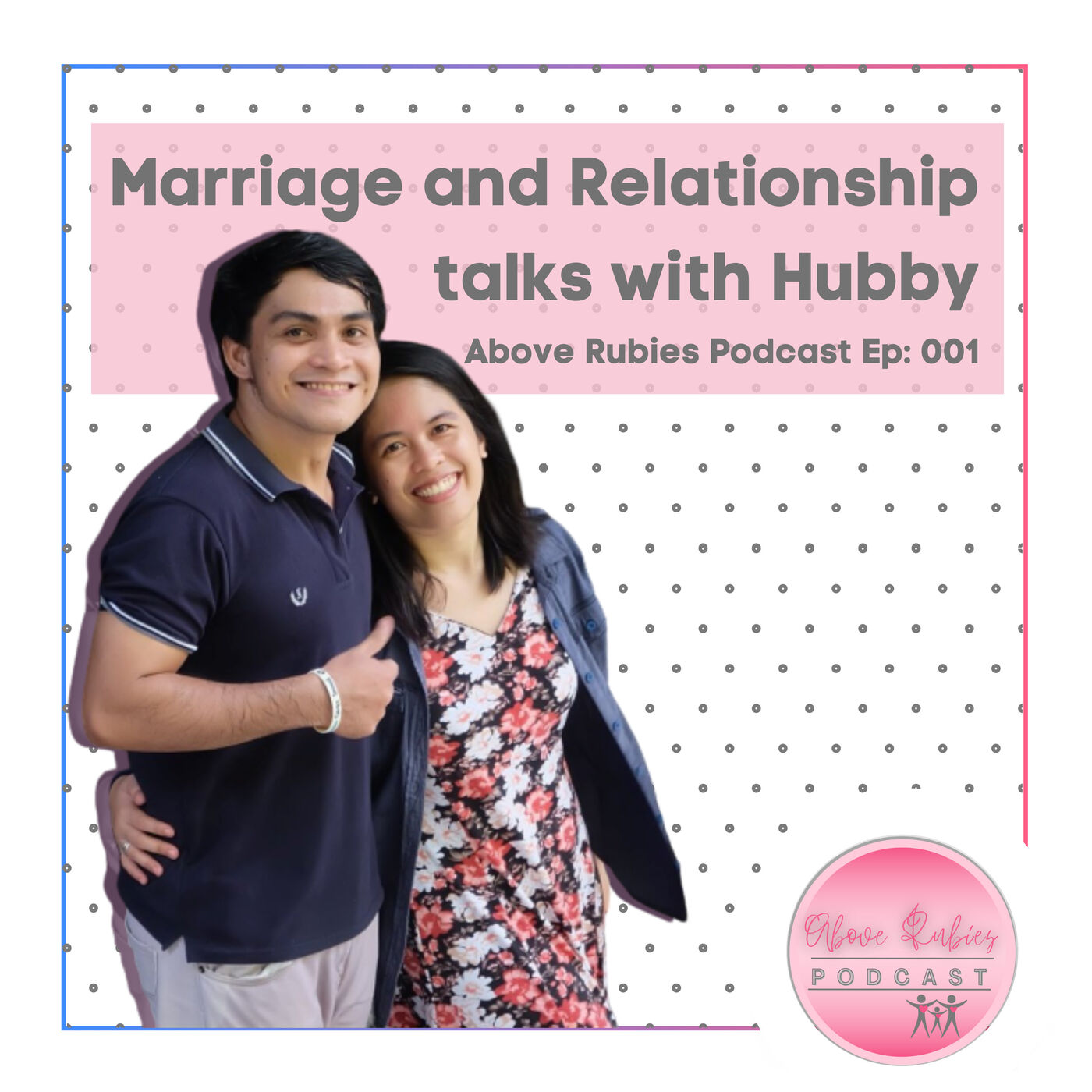 ARP 001 - Marriage and Relationship talks with Hubby