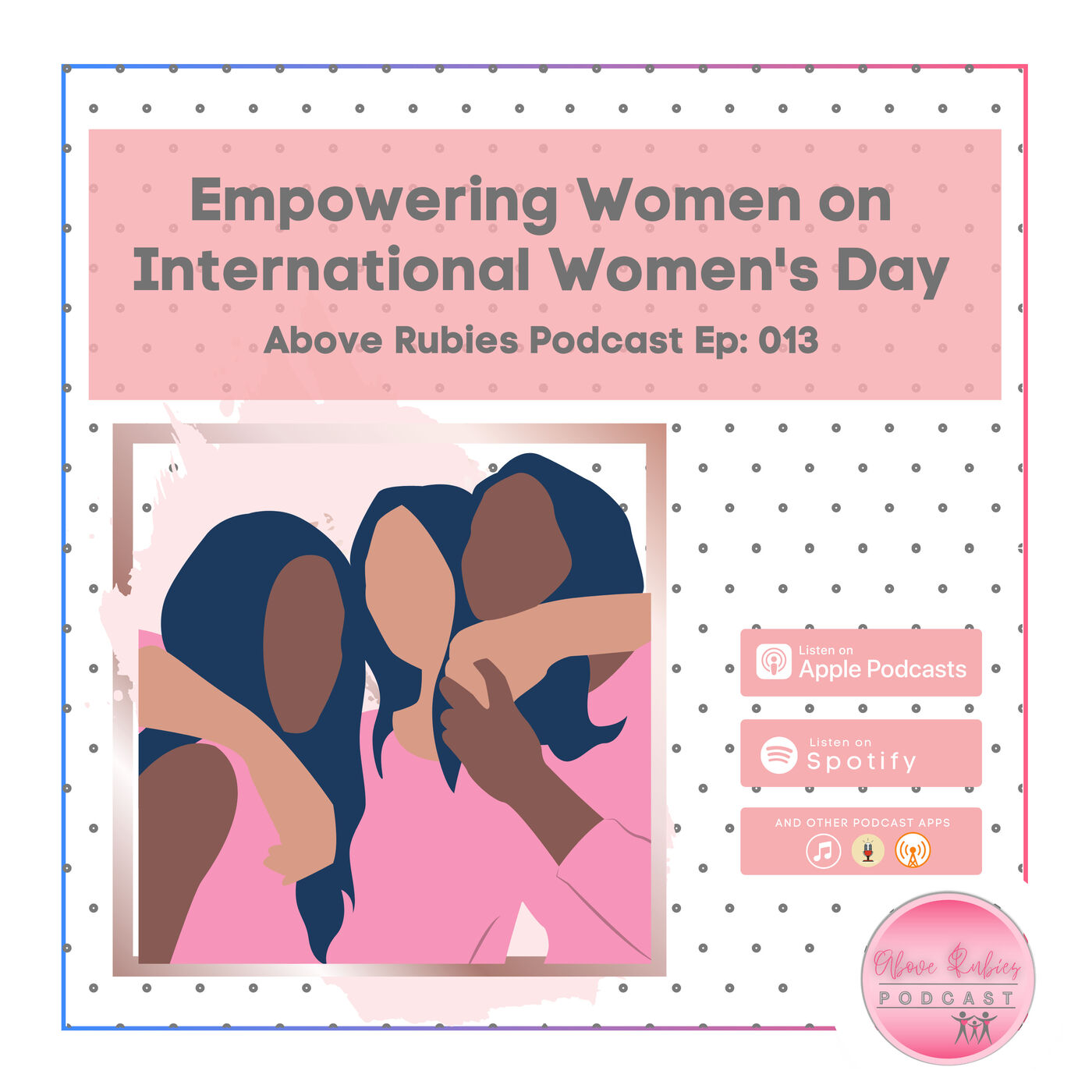 ARP 013 - Empowering Women on International Women's Day