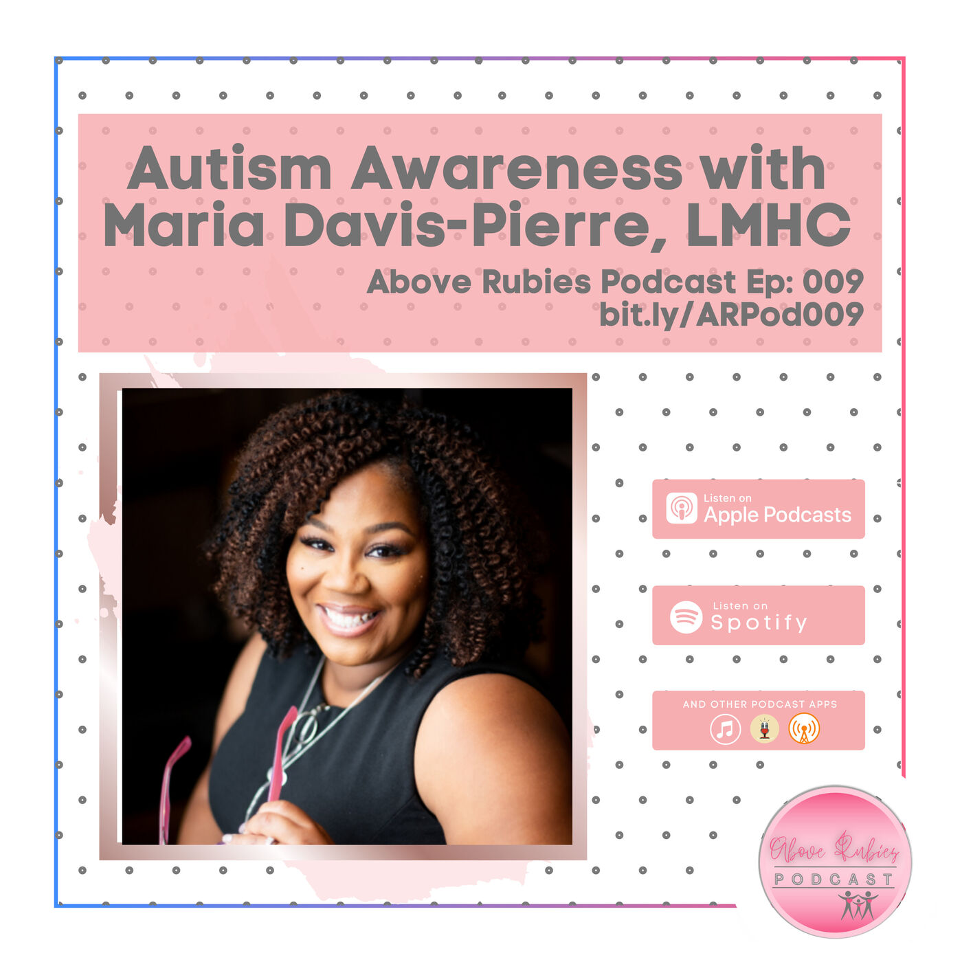 ARP 009 - Parenting a Child with Autism with Maria Davis-Pierre, LMHC