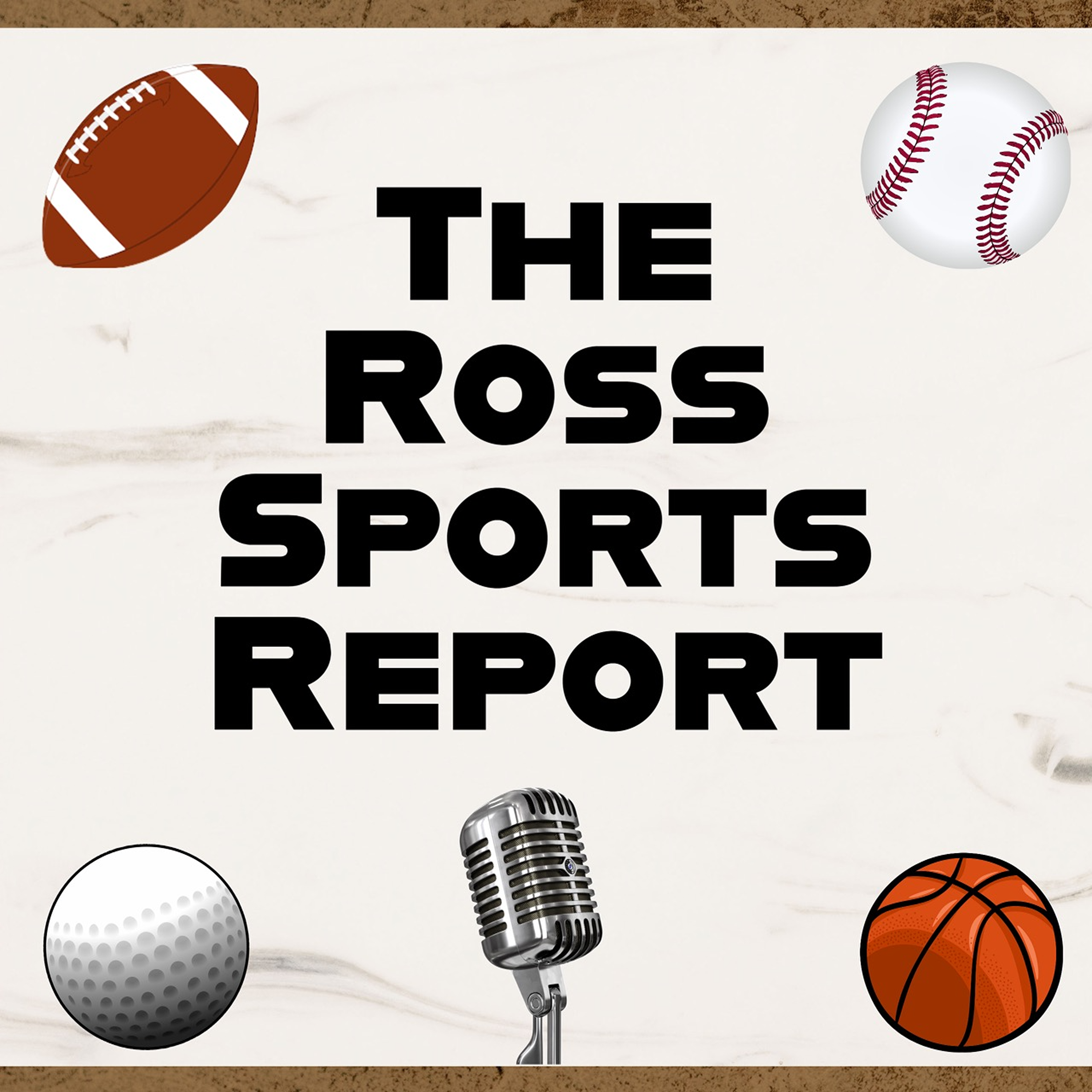 The Ross Sports Report