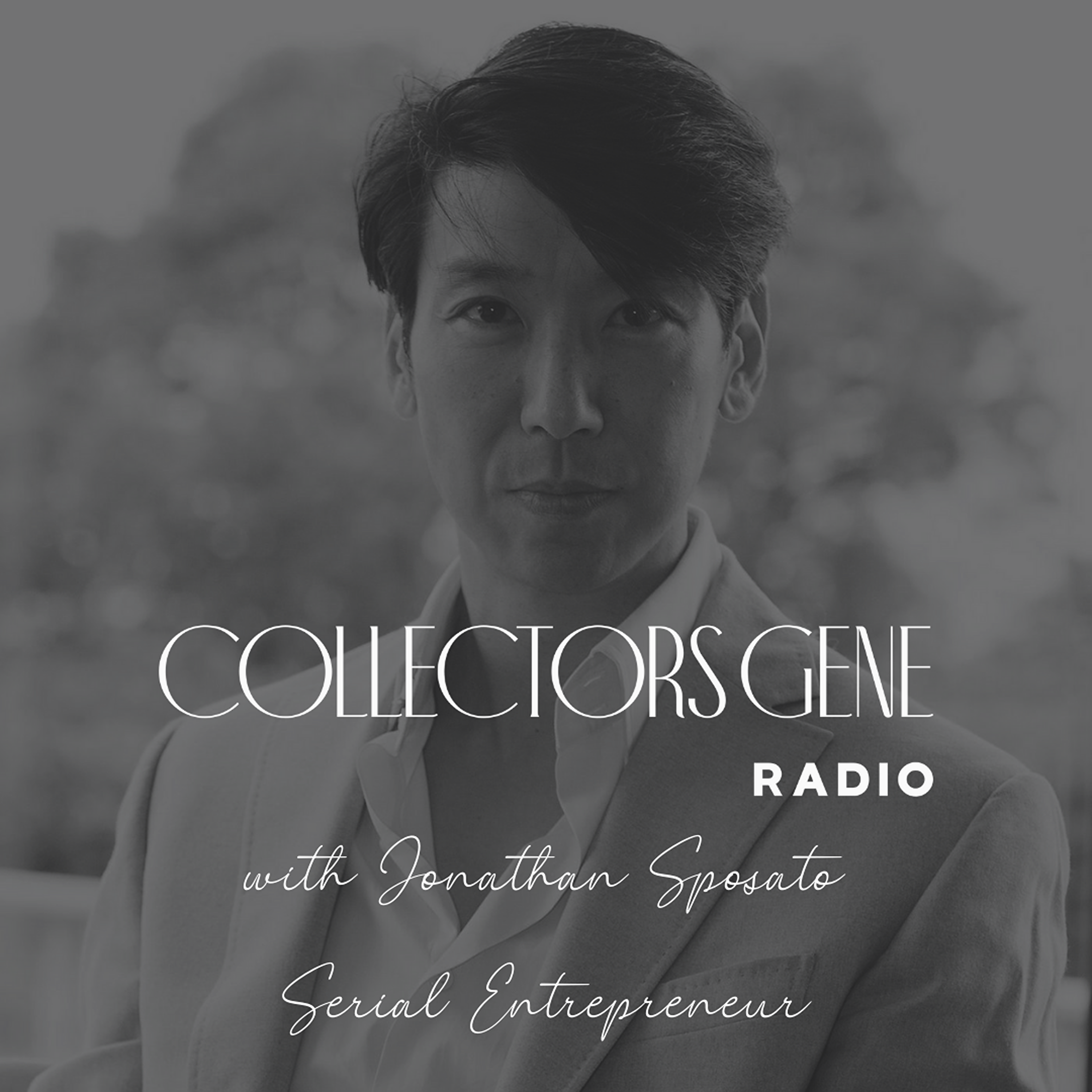 Jonathan Sposato - The Maverick Symphony Of A Collector & Serial Entrepreneur