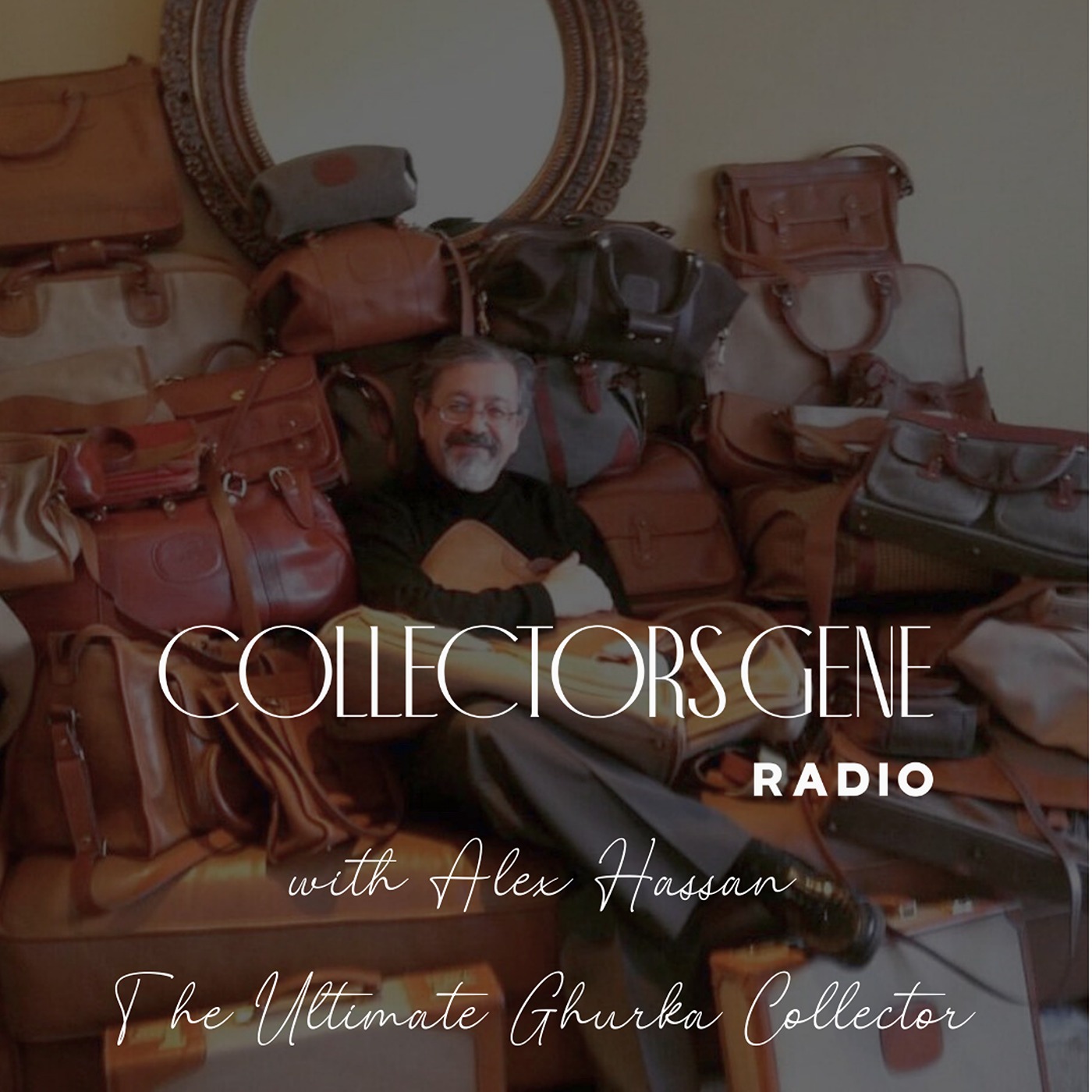 Alex Hassan - The Ultimate Ghurka Bag Collector - podcast episode cover