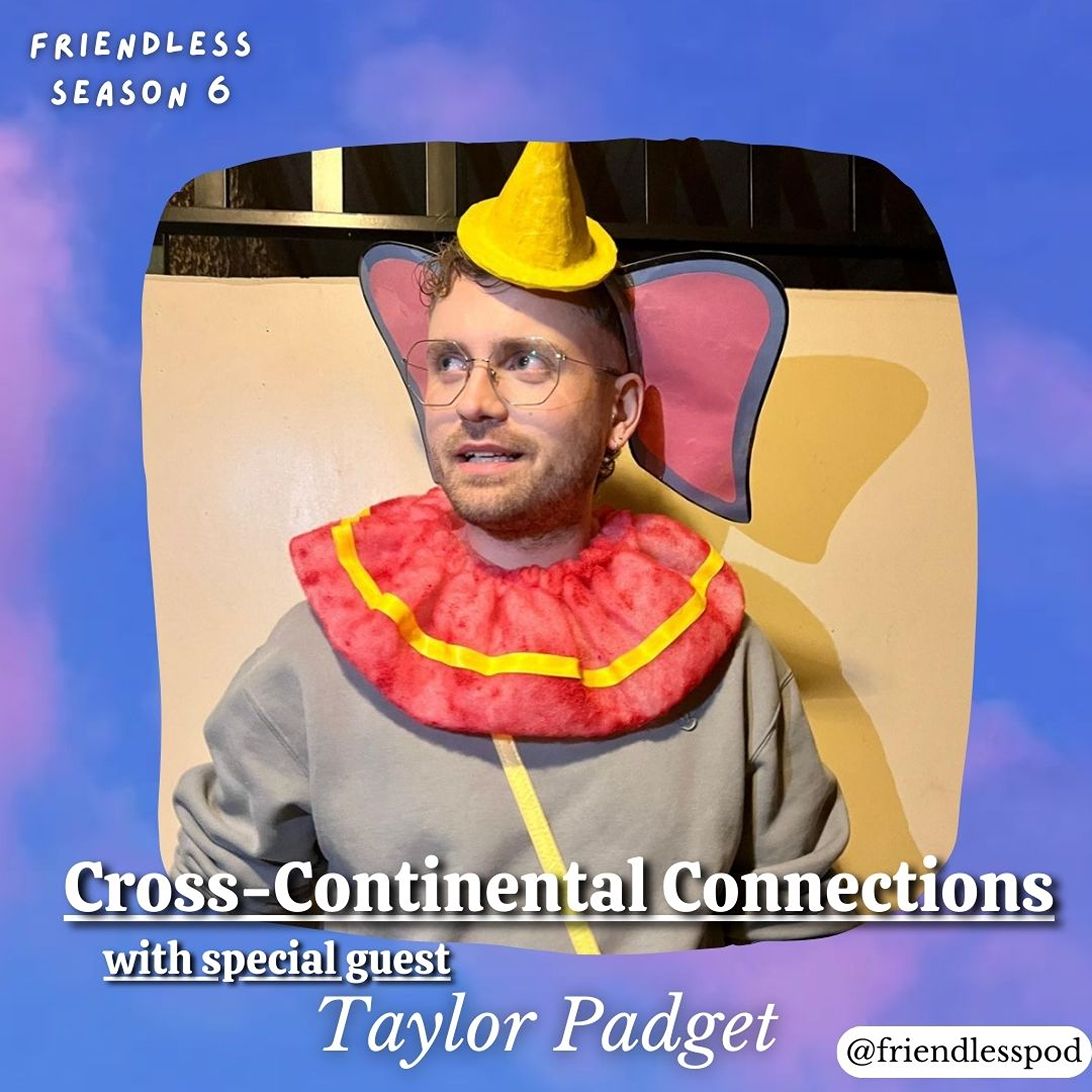 Cross-continental Connections (with special guest Taylor Padget)