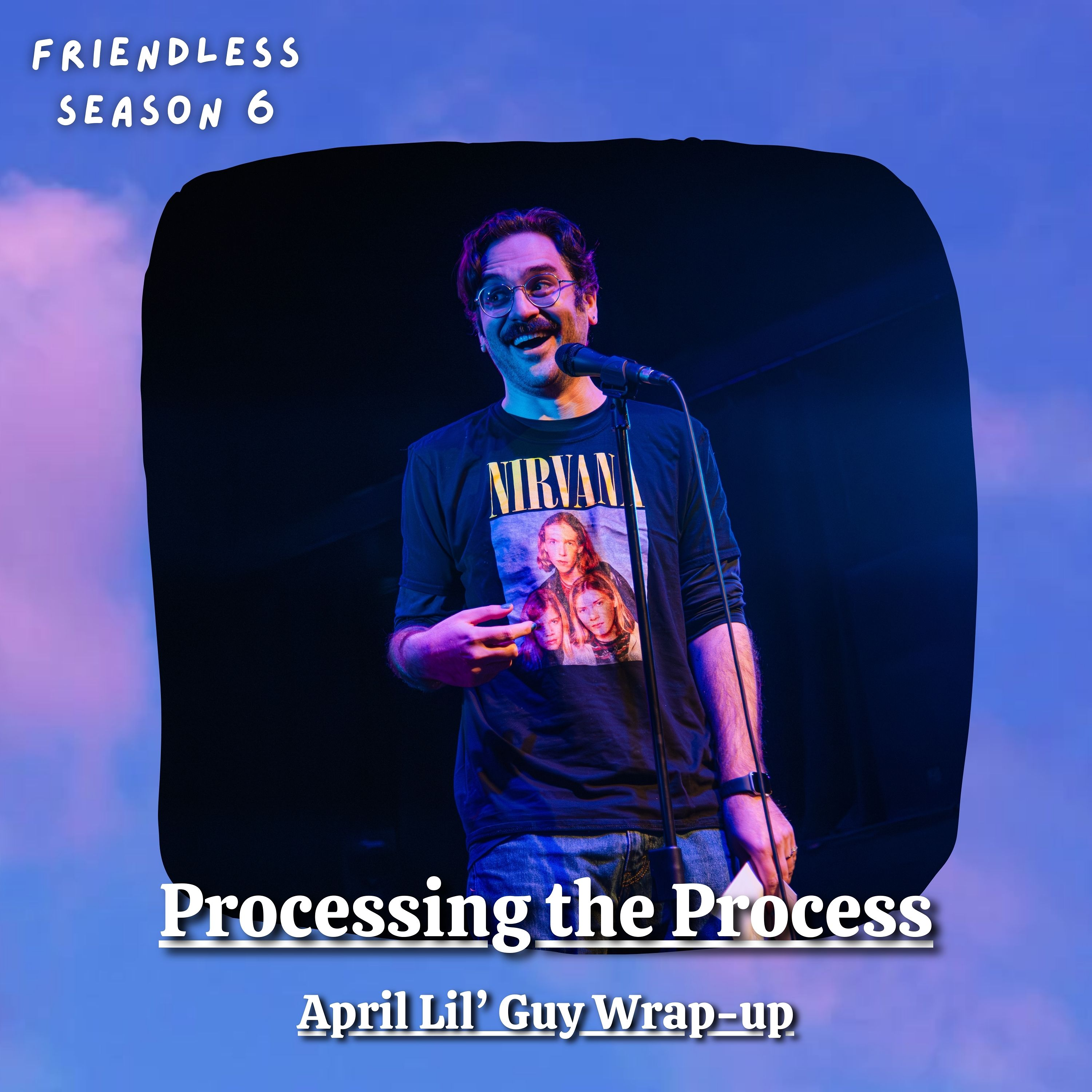 Processing the Process (April Lil' Guy Wrap-up)