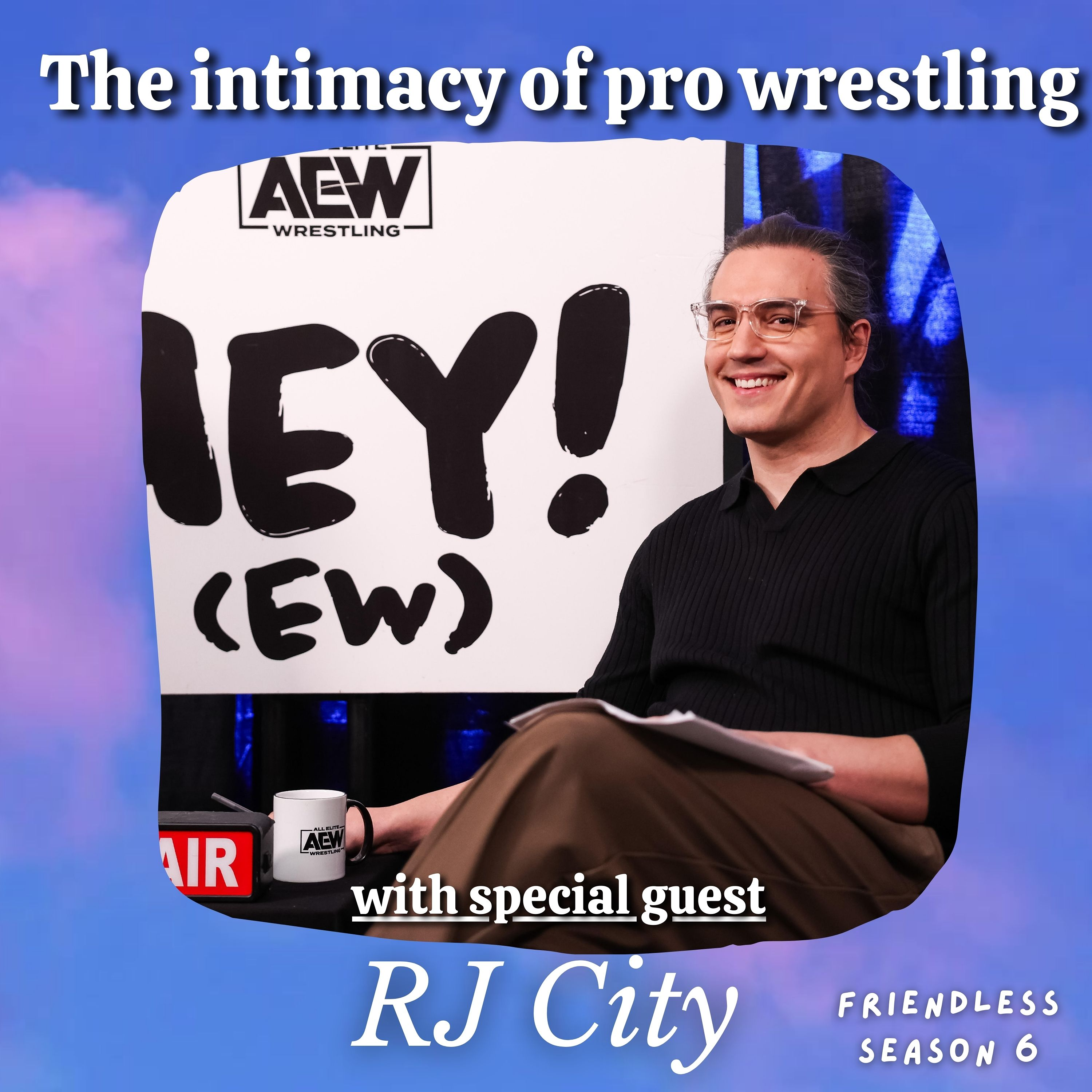 The Intimacy of Pro Wrestling (with special guest RJ City)