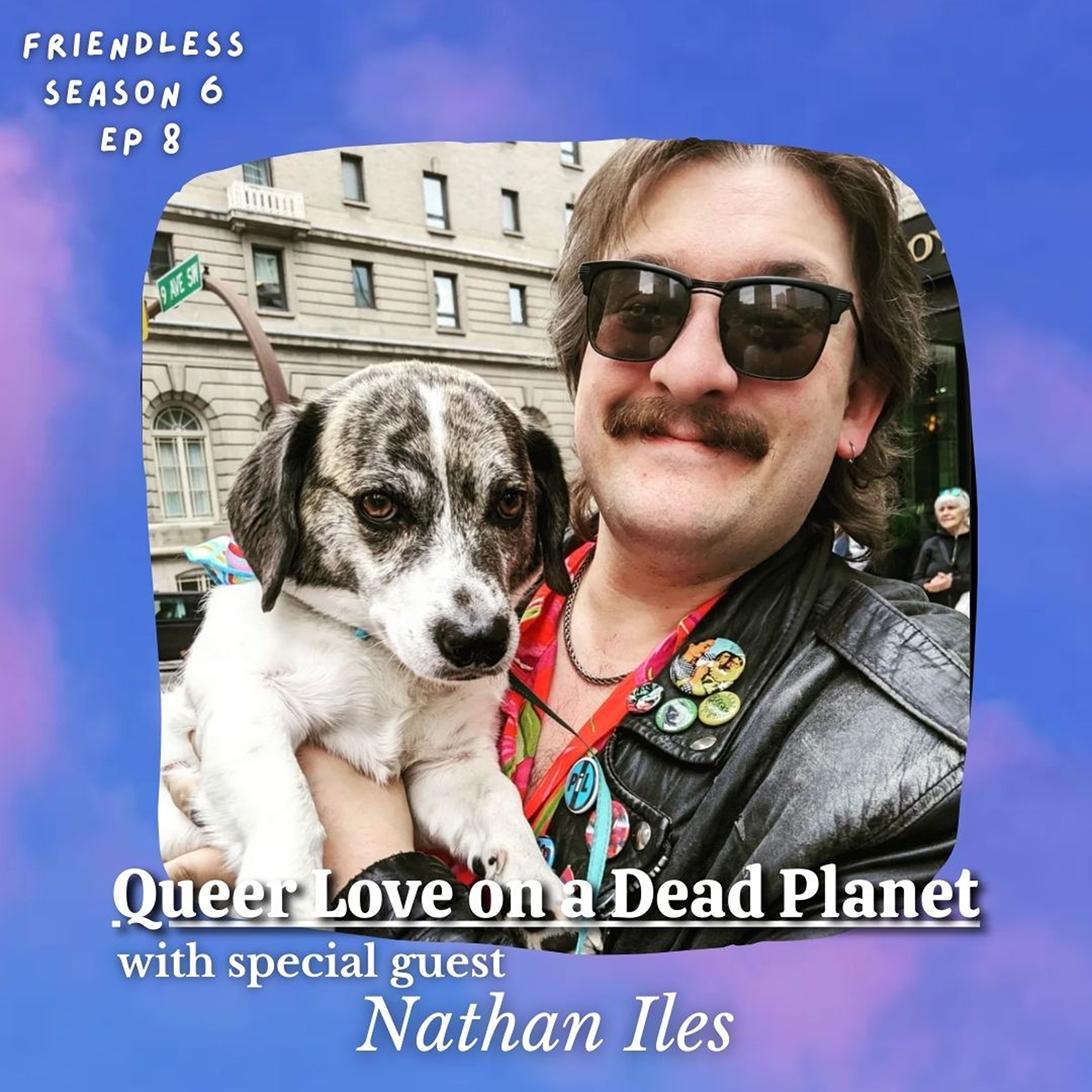 Queer Love on a Dead Planet (with special guest Nathan Iles)