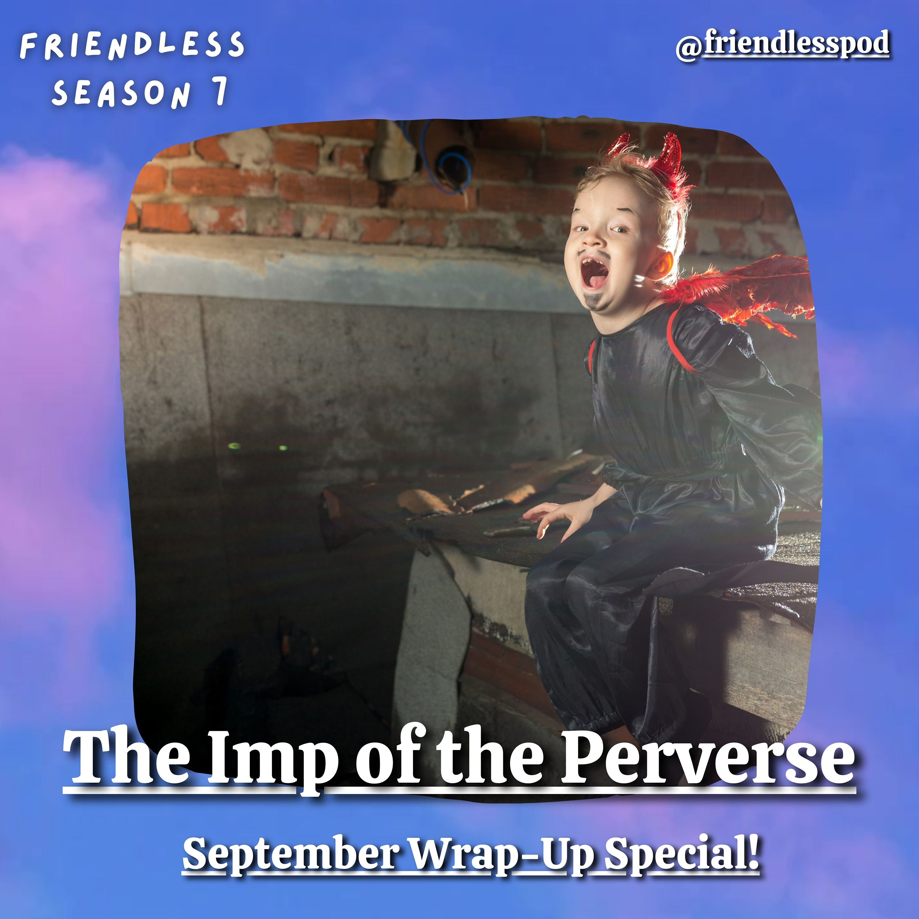 The Imp of the Perverse (September Wrap-Up Special)