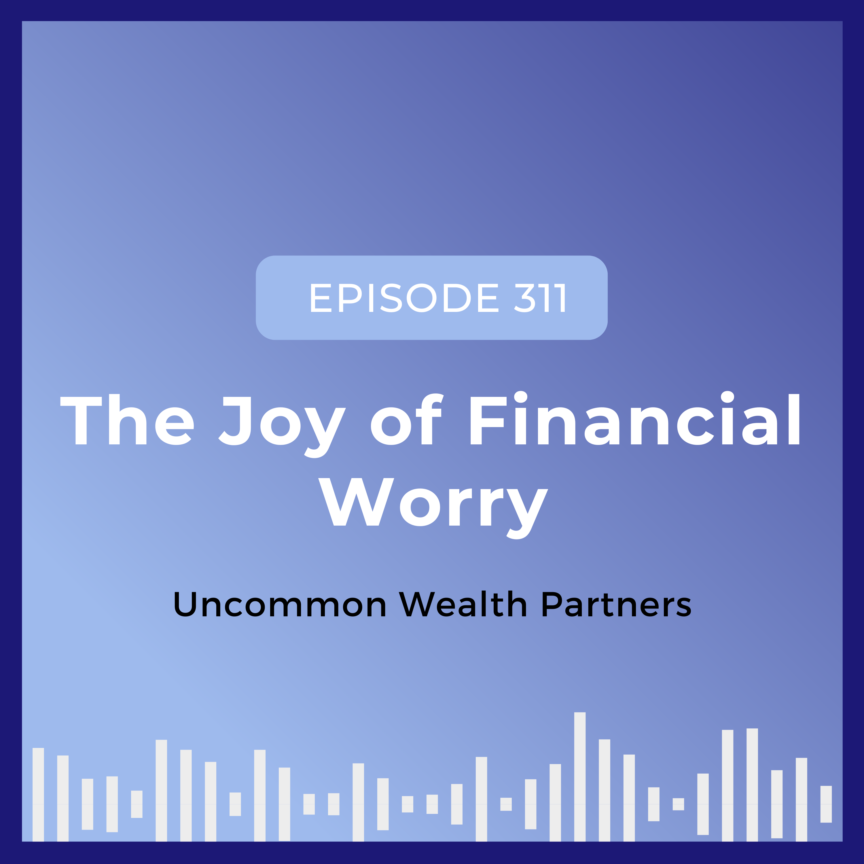 The Joy of Financial Worry episode artwork