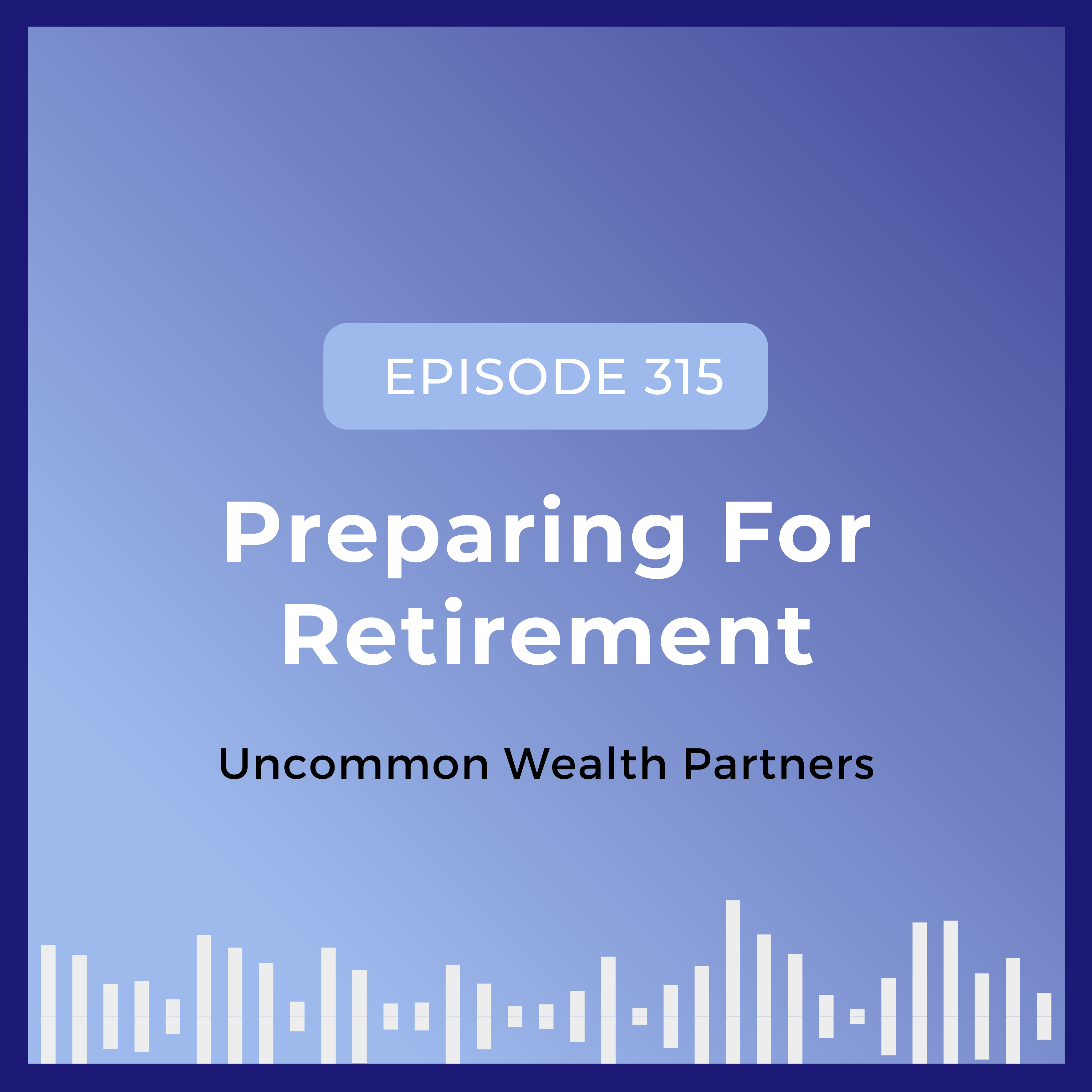 Preparing For Retirement - Top 5 Questions episode artwork