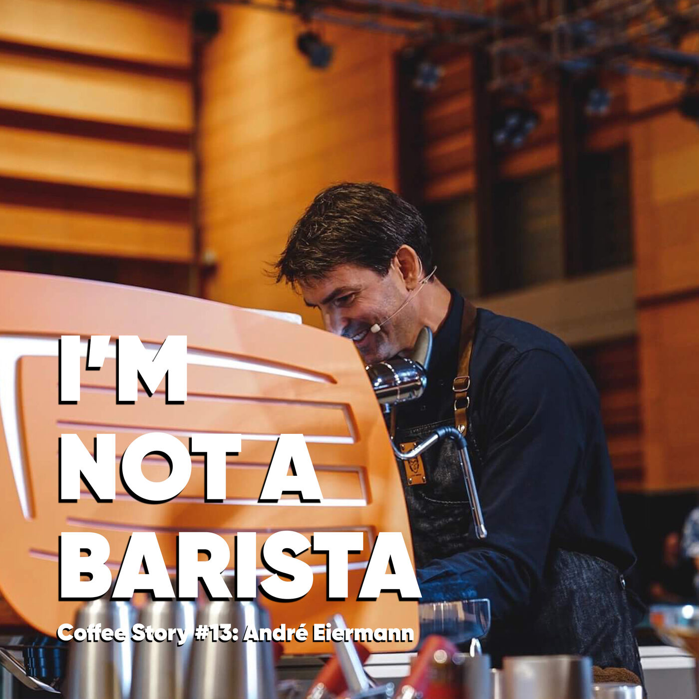 I\'M NOT A BARISTA: Voices of the Coffee World