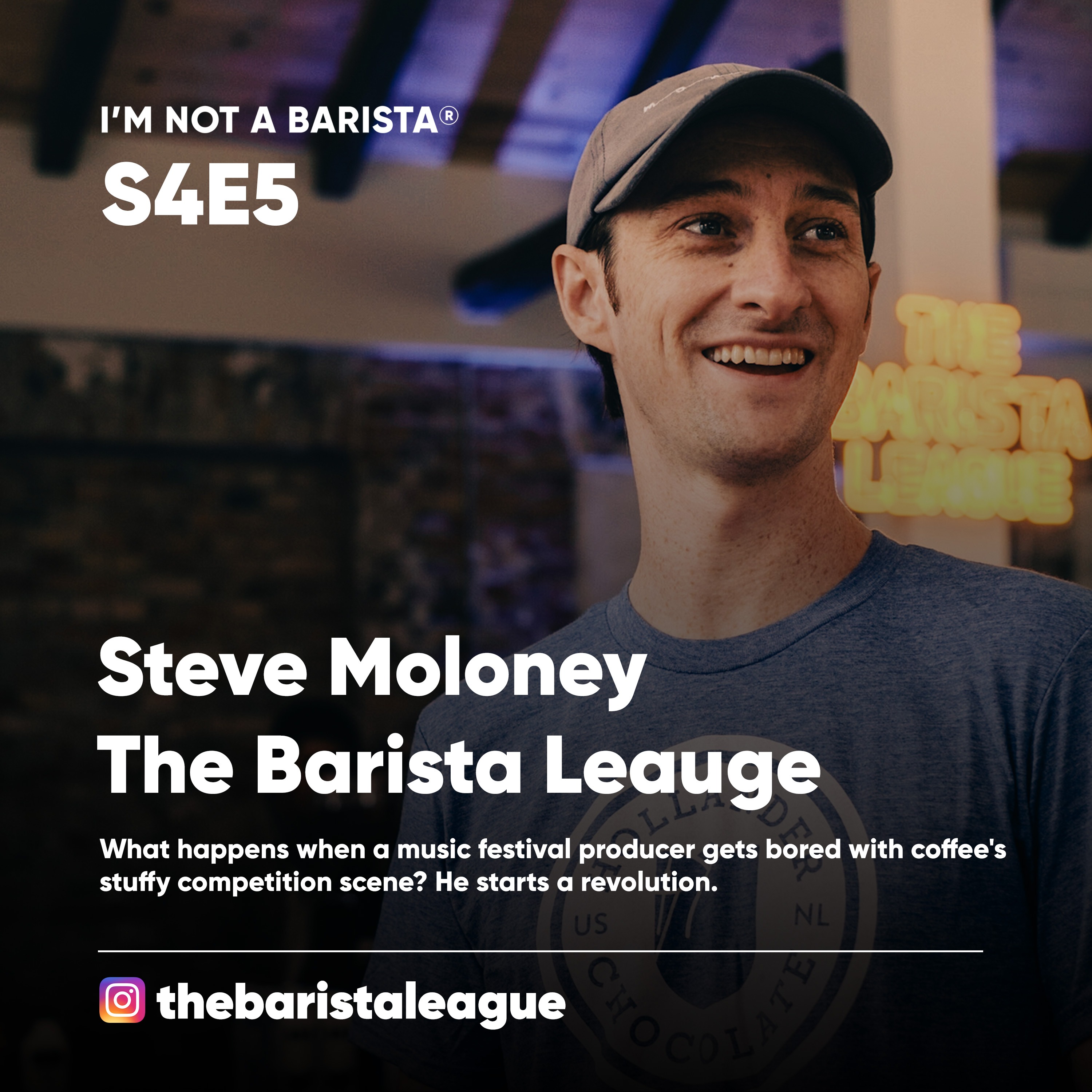 S4E5: Steve Moloney Is Throwing the Coffee Party the World Needed