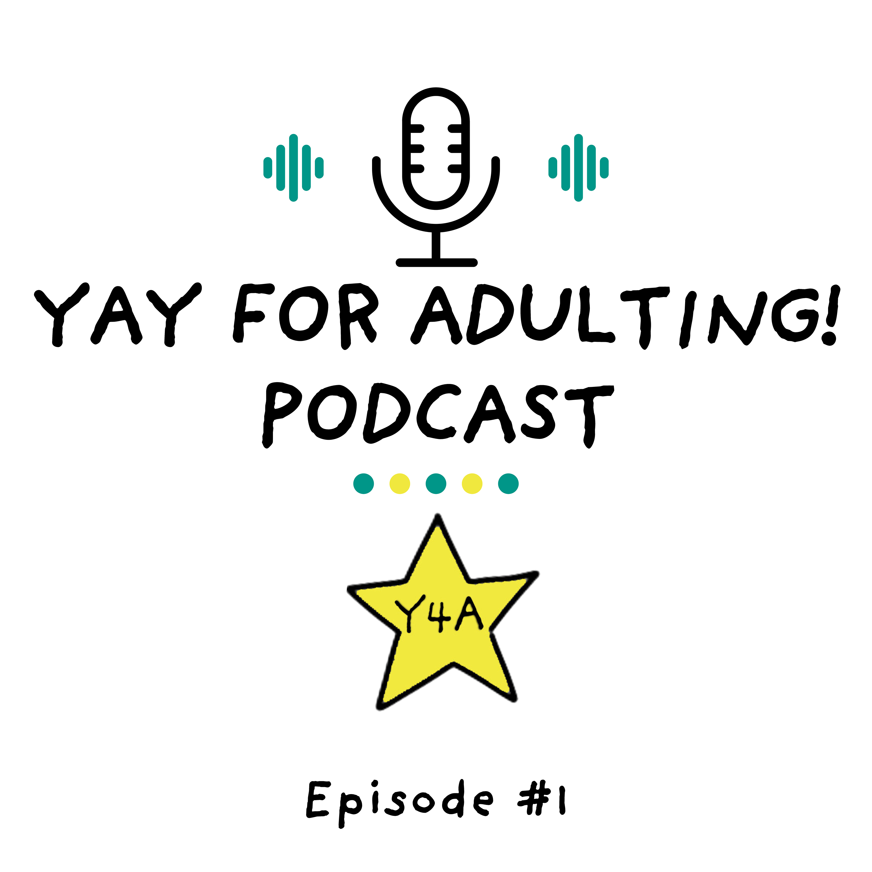 Yay for Adulting! Podcast - Episode 1 - Roommates, Budgeting, and Other Random Adulting Issues episode artwork