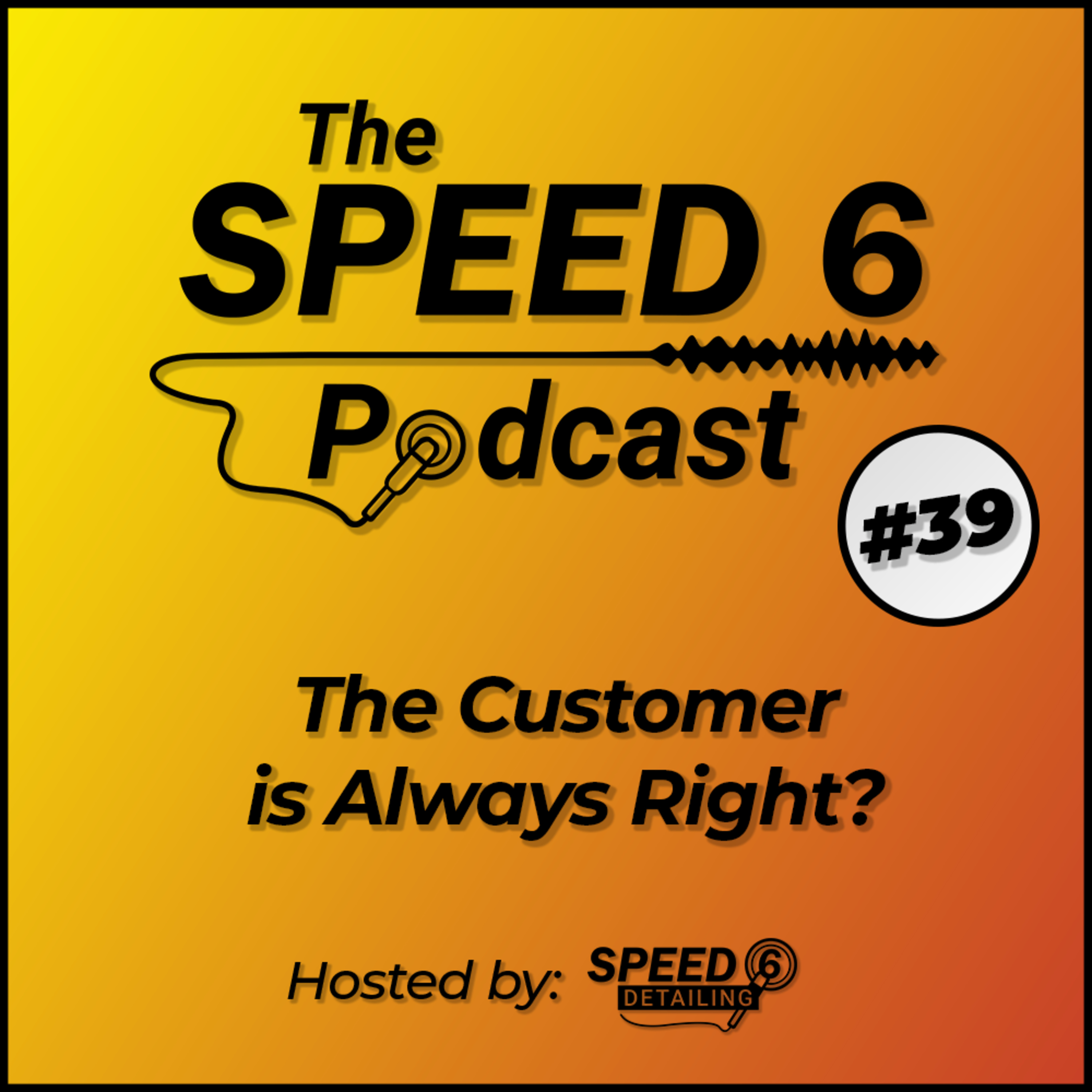 #39 - The Customer is Always Right? episode artwork