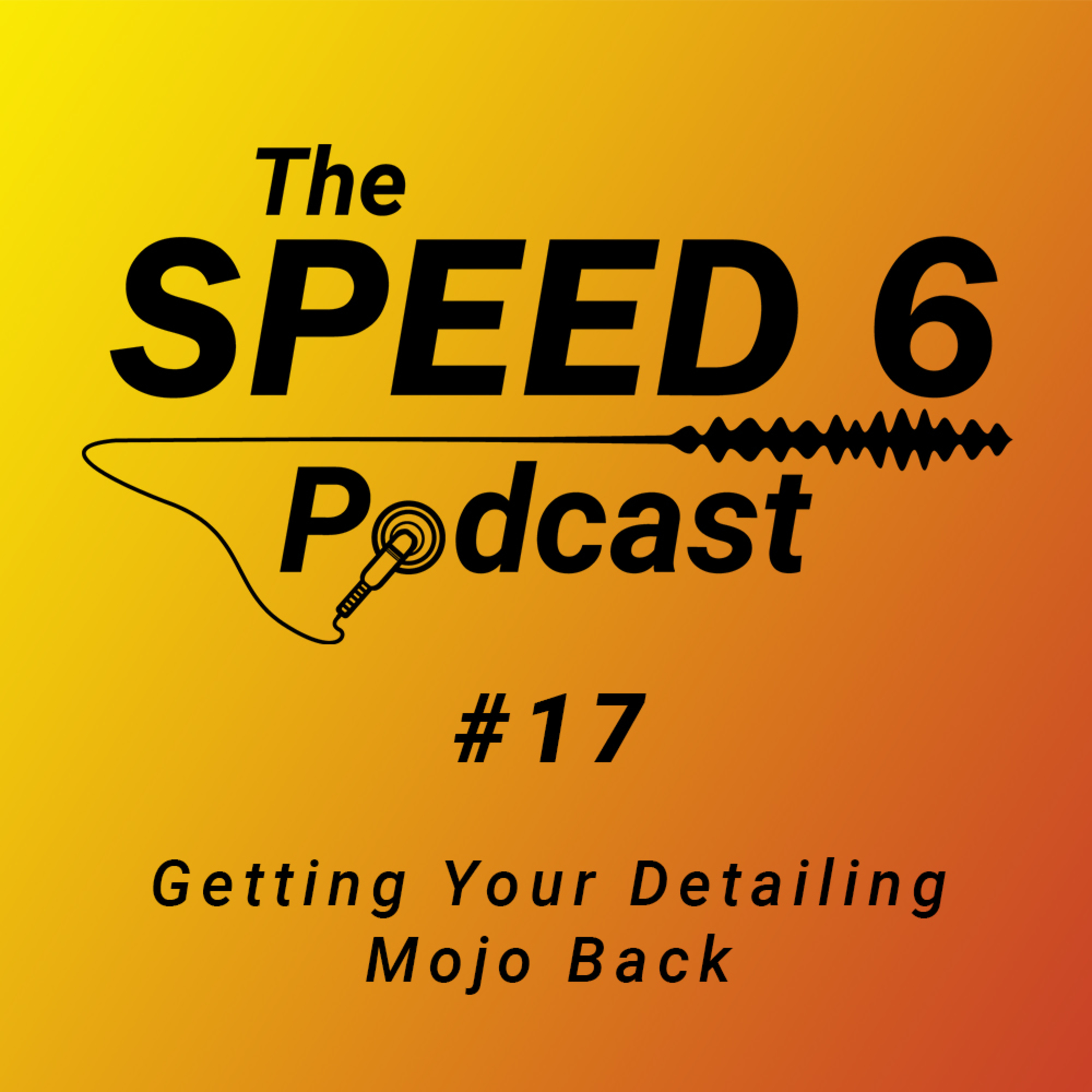 #17: Getting Your Detailing Mojo Back episode artwork