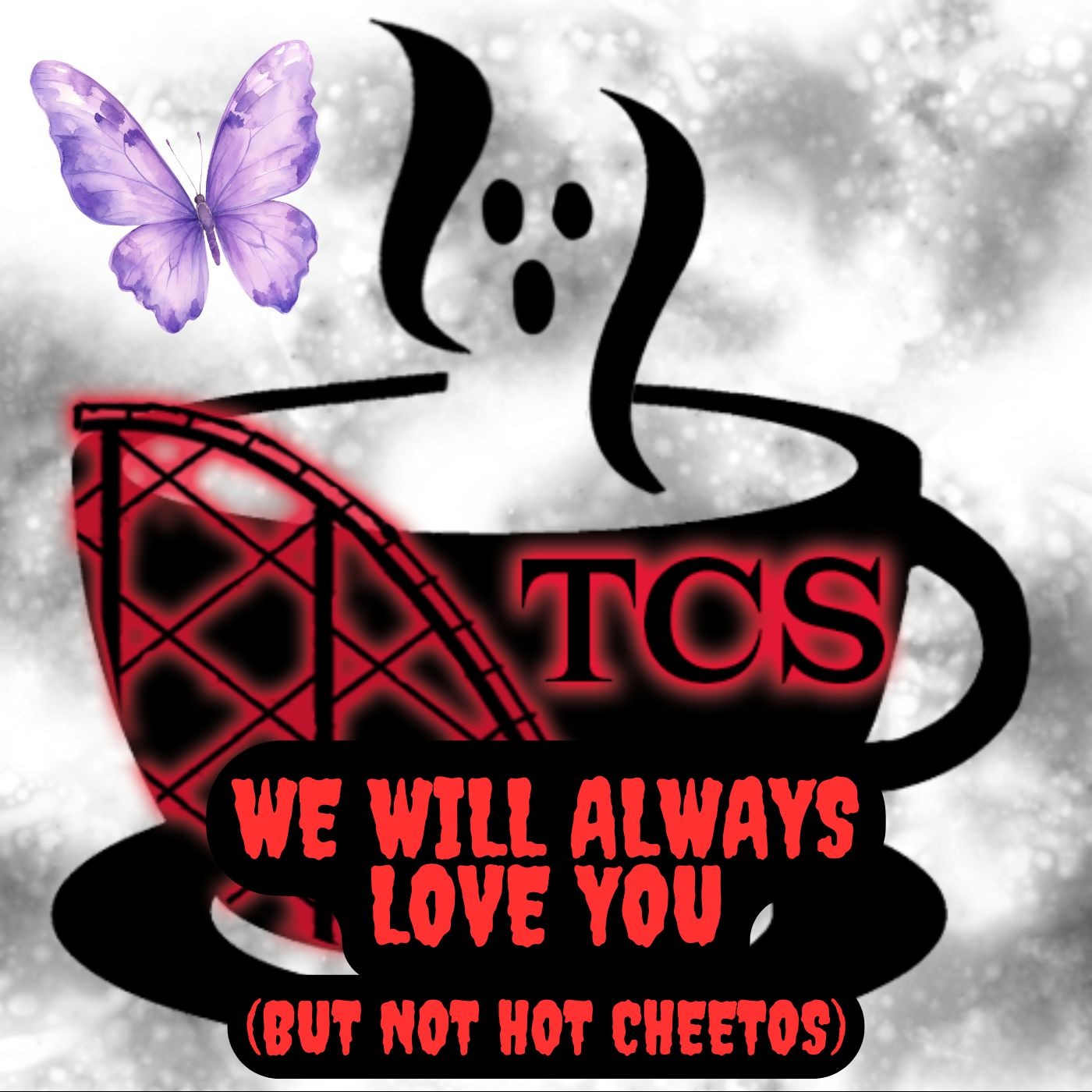 We Will Always Love You (but not hot cheetos)