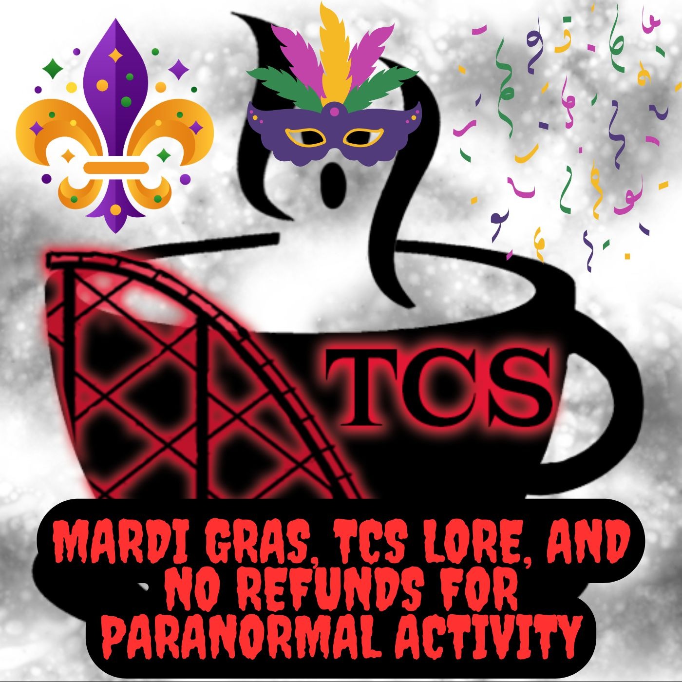Mardi Gras, TCS Lore, and No Refunds for Paranormal Activity episode artwork