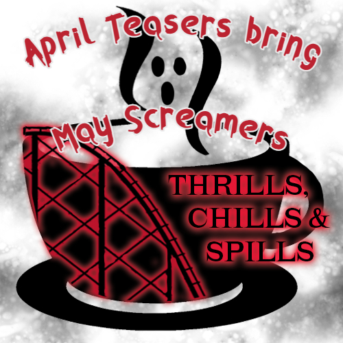 April Teasers Bring May Screamers!