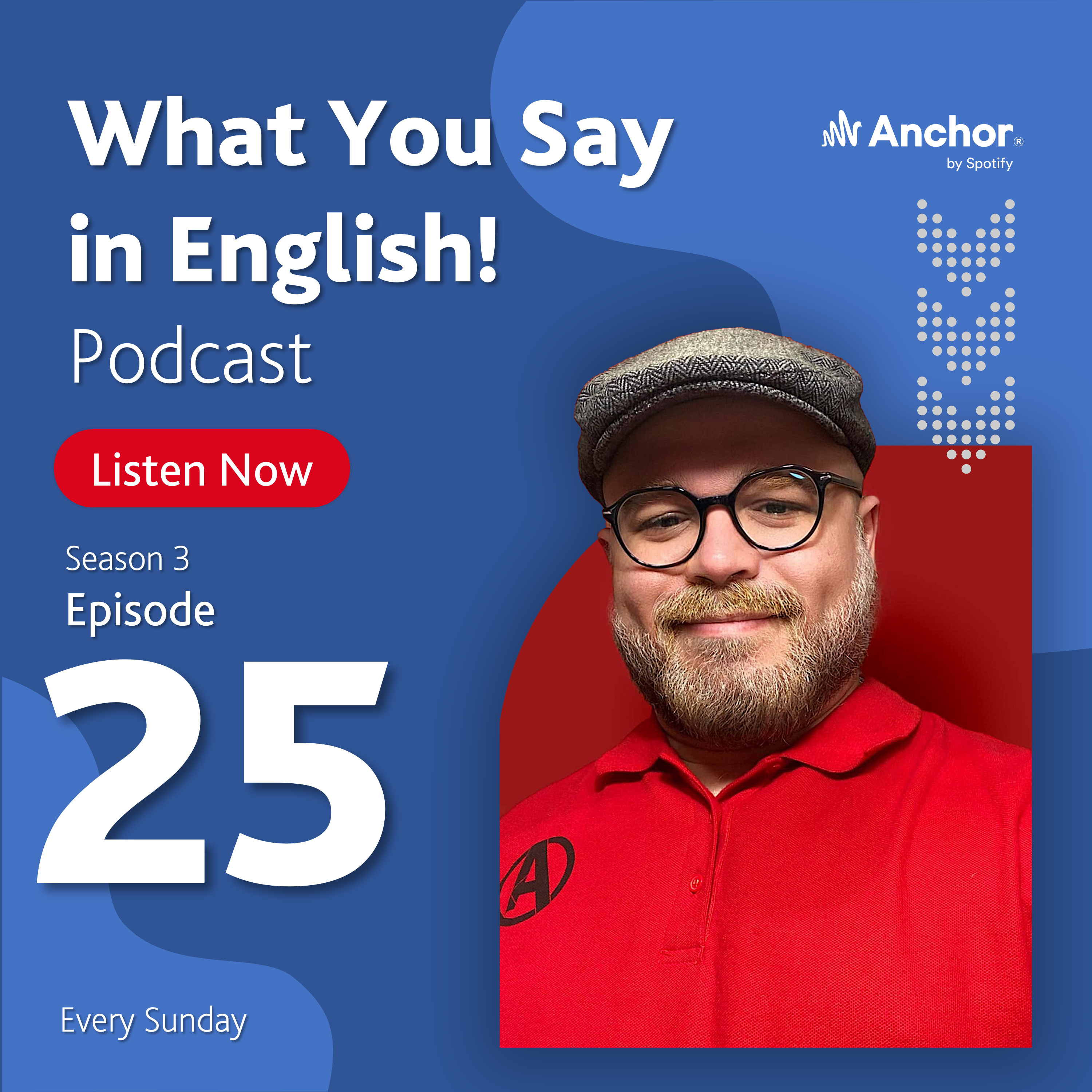 Episode 25: Celebrating The English International Day with an original story
