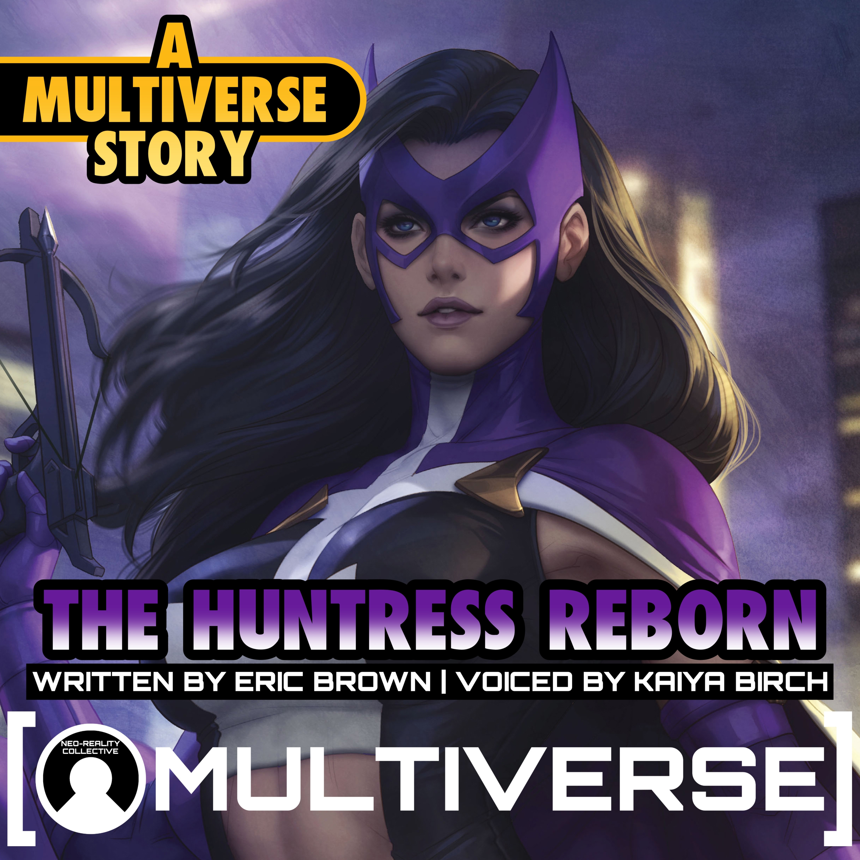 The Huntress Reborn: A Multiverse Story | NRC Multiverse episode artwork