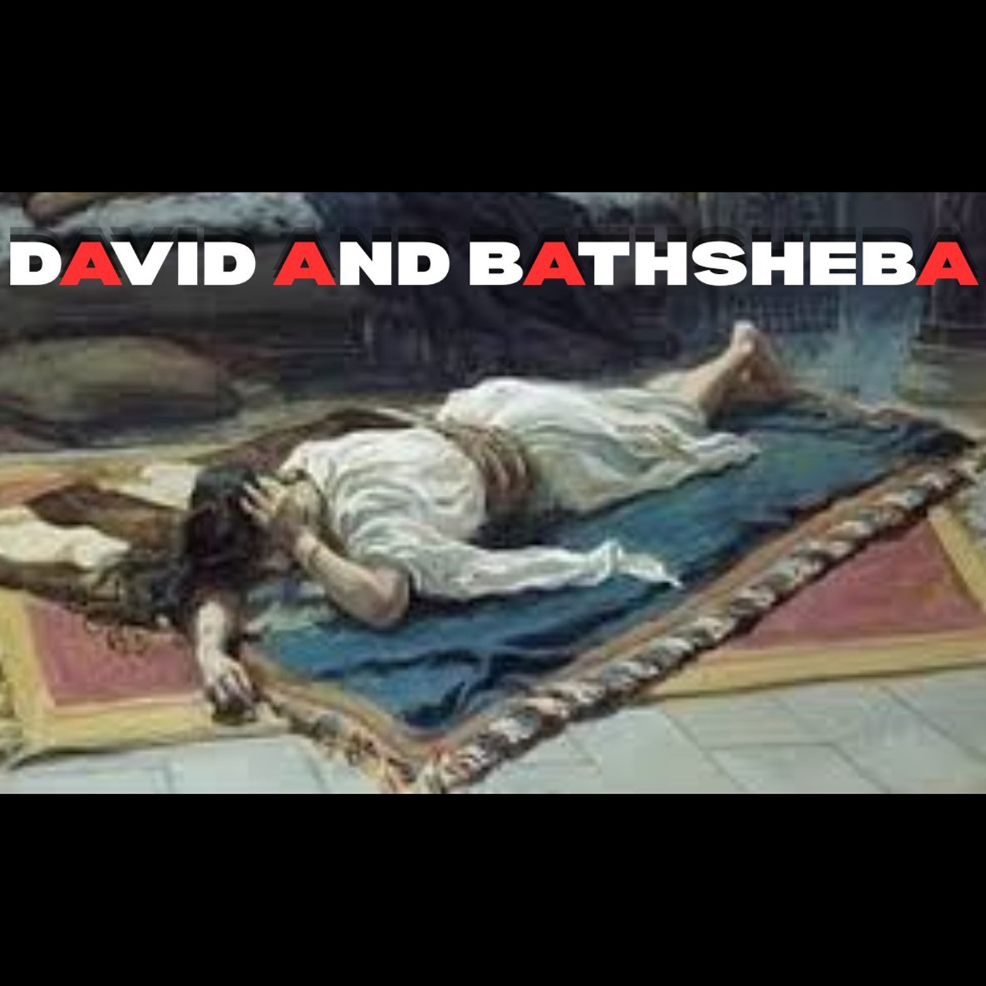 2 Samuel 11-12 David and Bathsheba -- Joshua Generation episode artwork