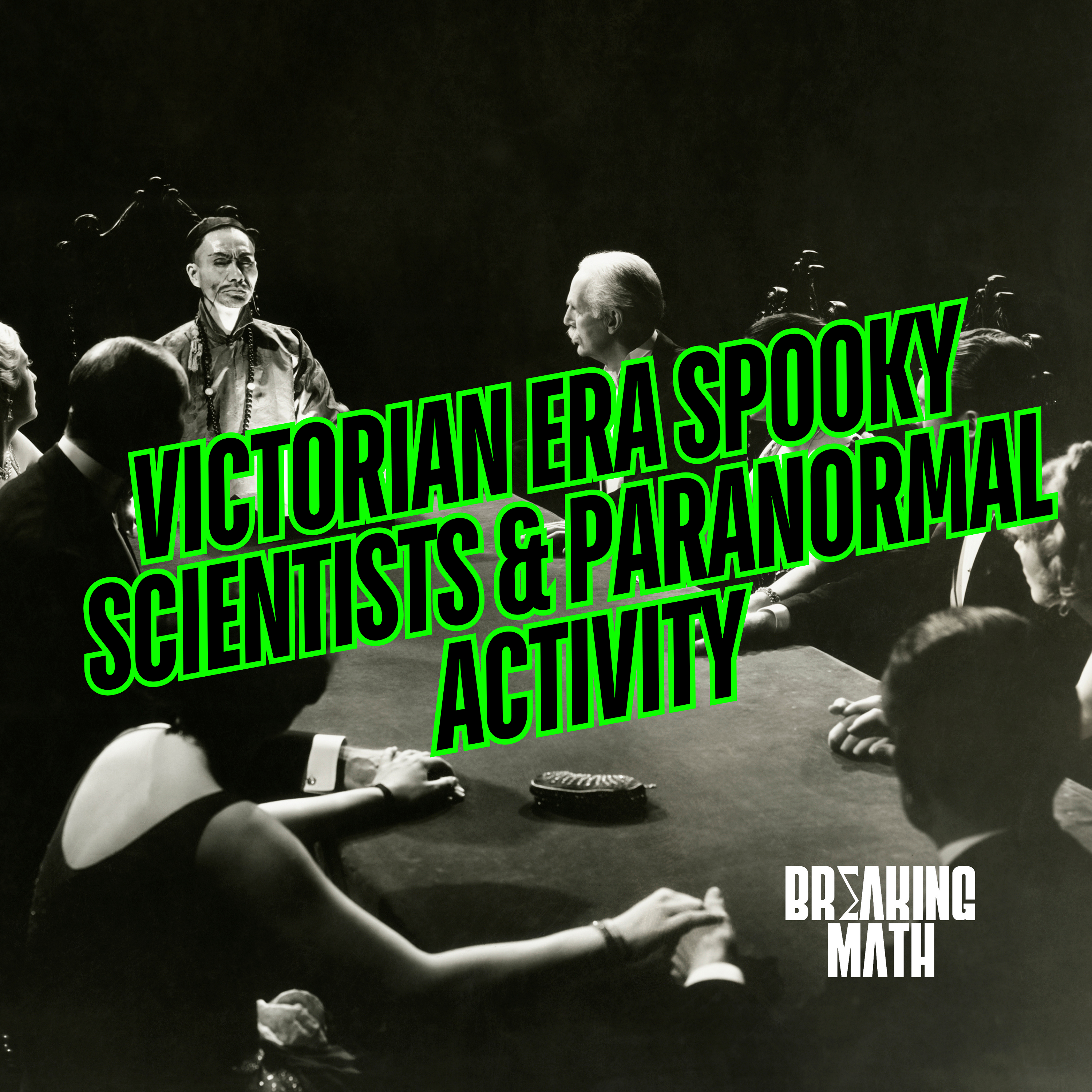 cover of episode Victorian Era Spooky Scientists & Paranormal Activity