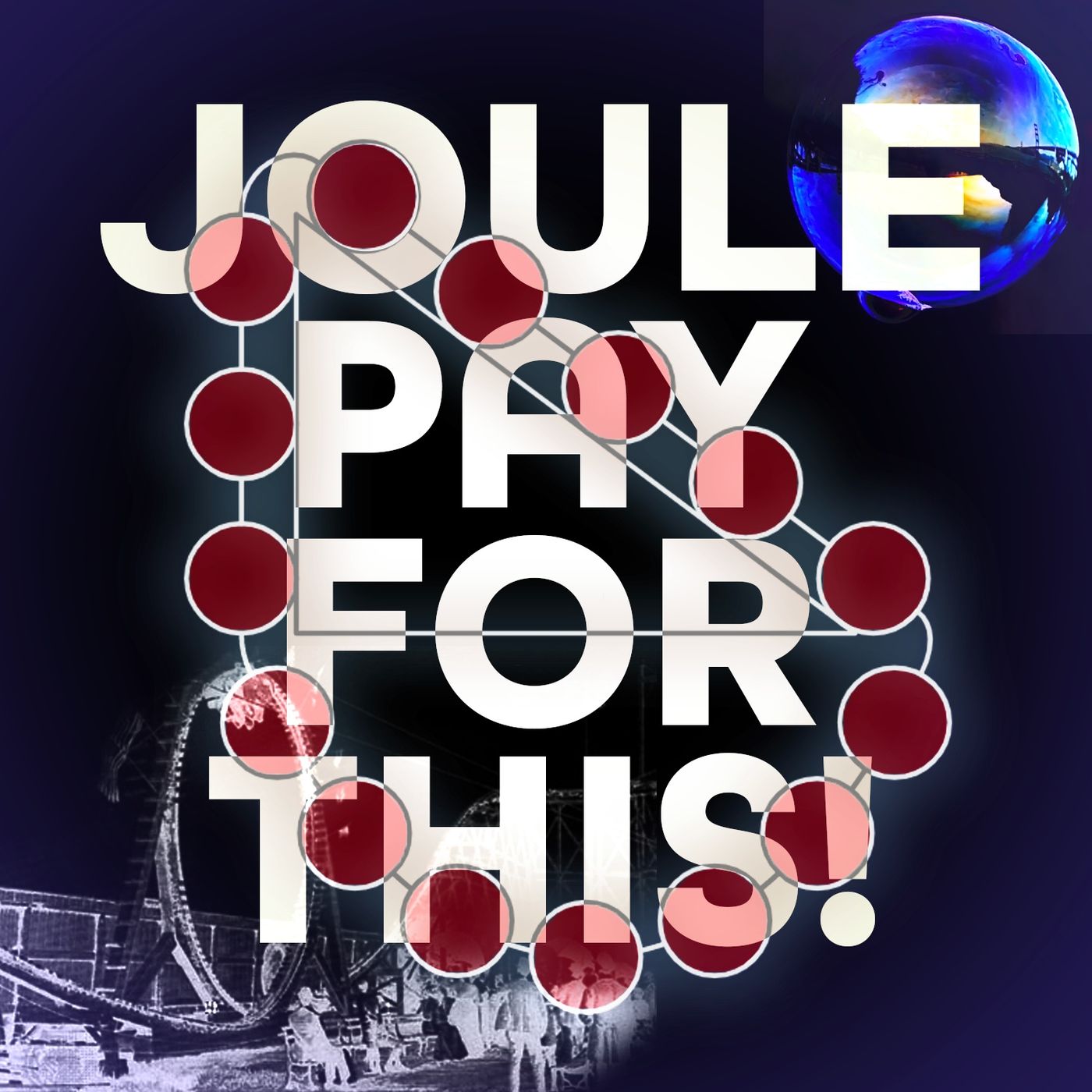 76: Joule Pay for This! (Energy)