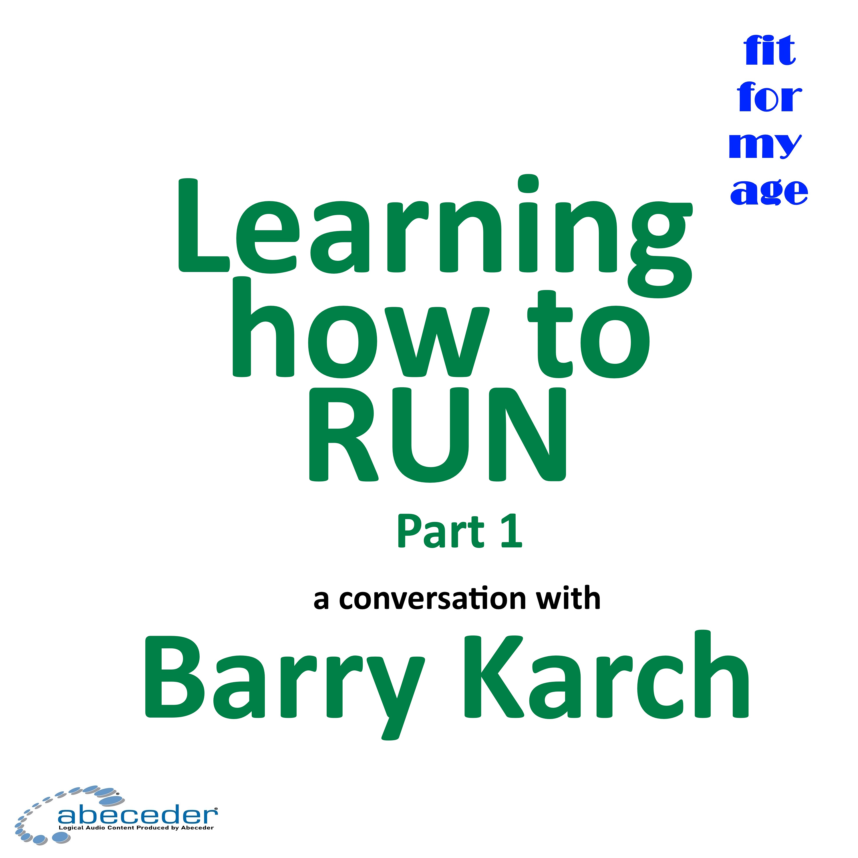 Learning How to Run A conversation with Barry Kurch