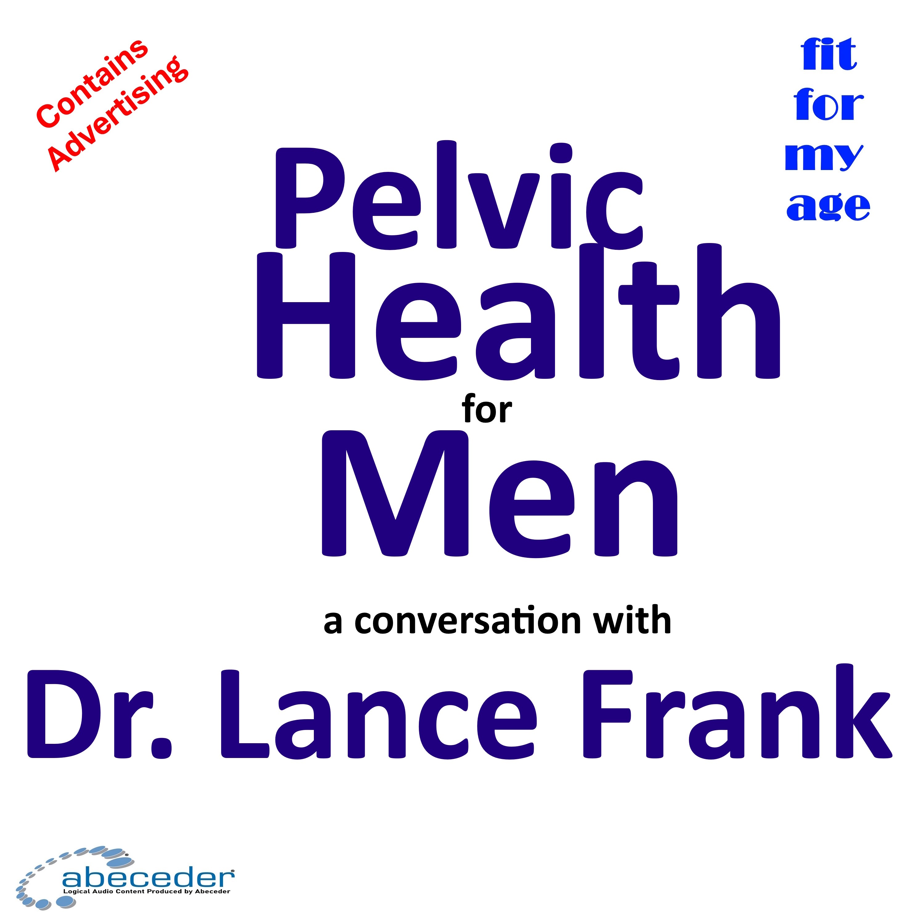 Pelvic Health for Men – a conversation with Dr Lance Frank